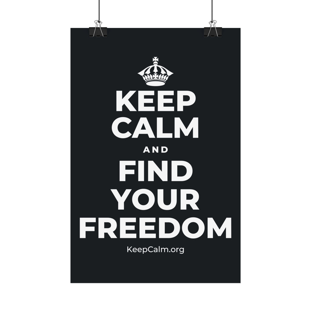 KEEP CALM AND FIND YOUR FREEDOM Satin Poster (Dark)