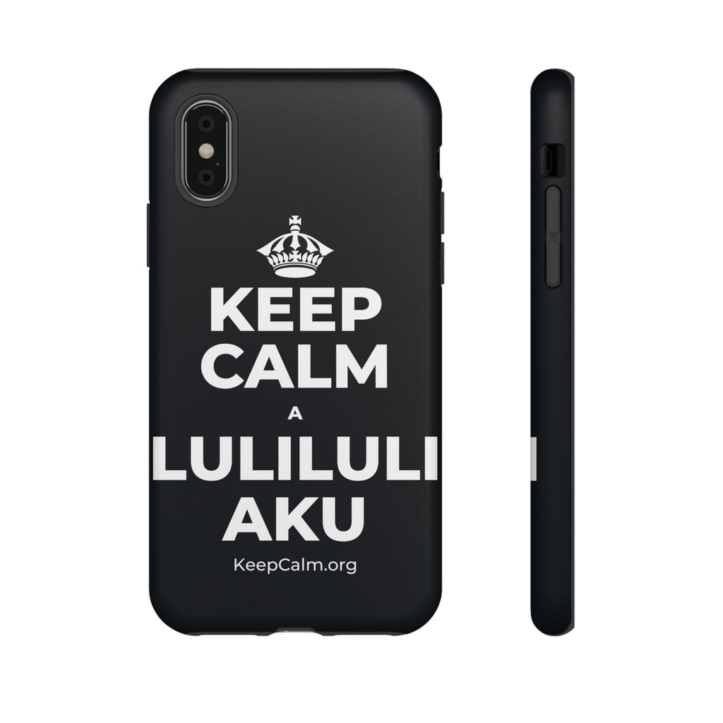 KEEP CALM A LULILULI AKU Phone Case (Dark)
