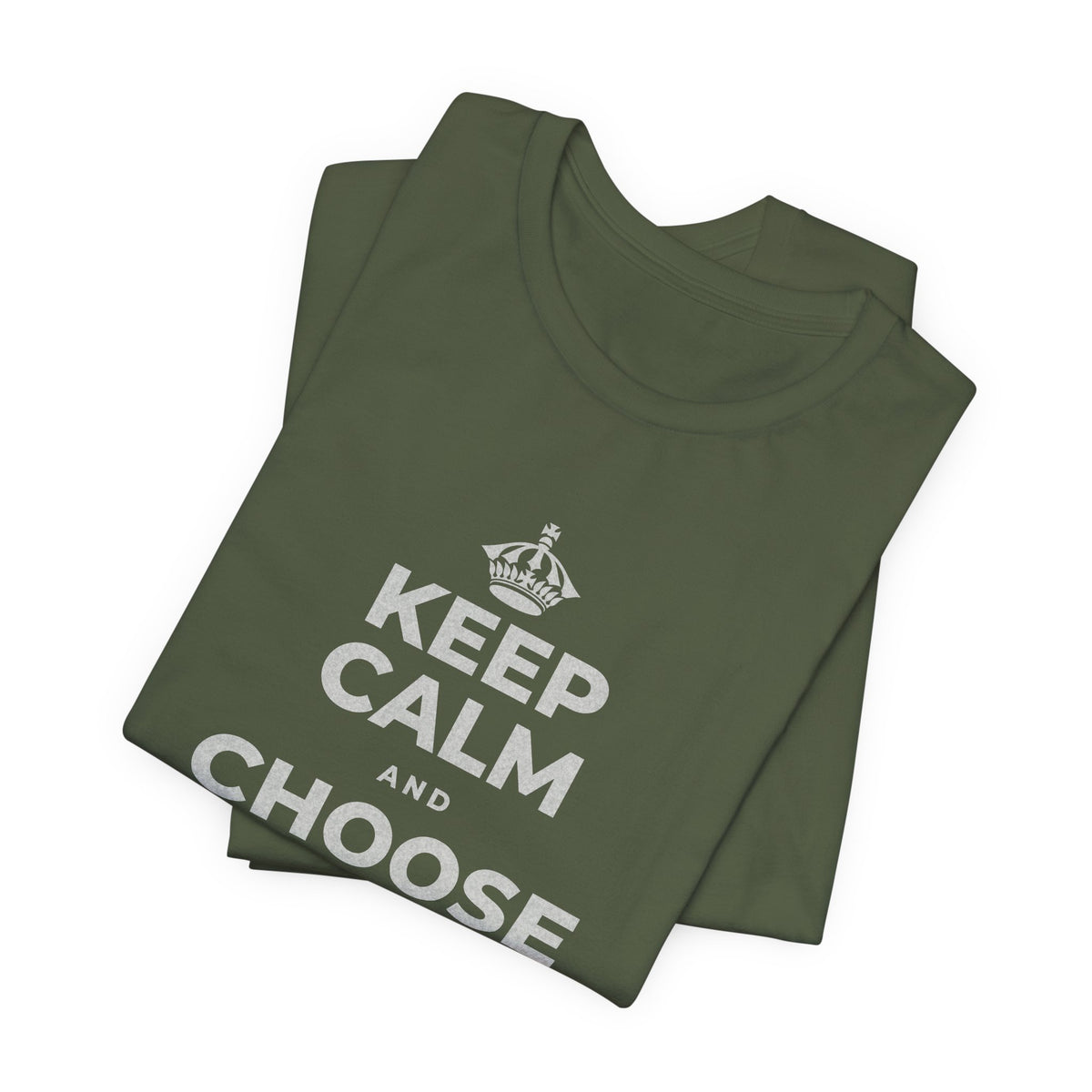 KEEP CALM AND CHOOSE PRESENCE OVER PRESENTS T-Shirt (Military Green–Autumn)