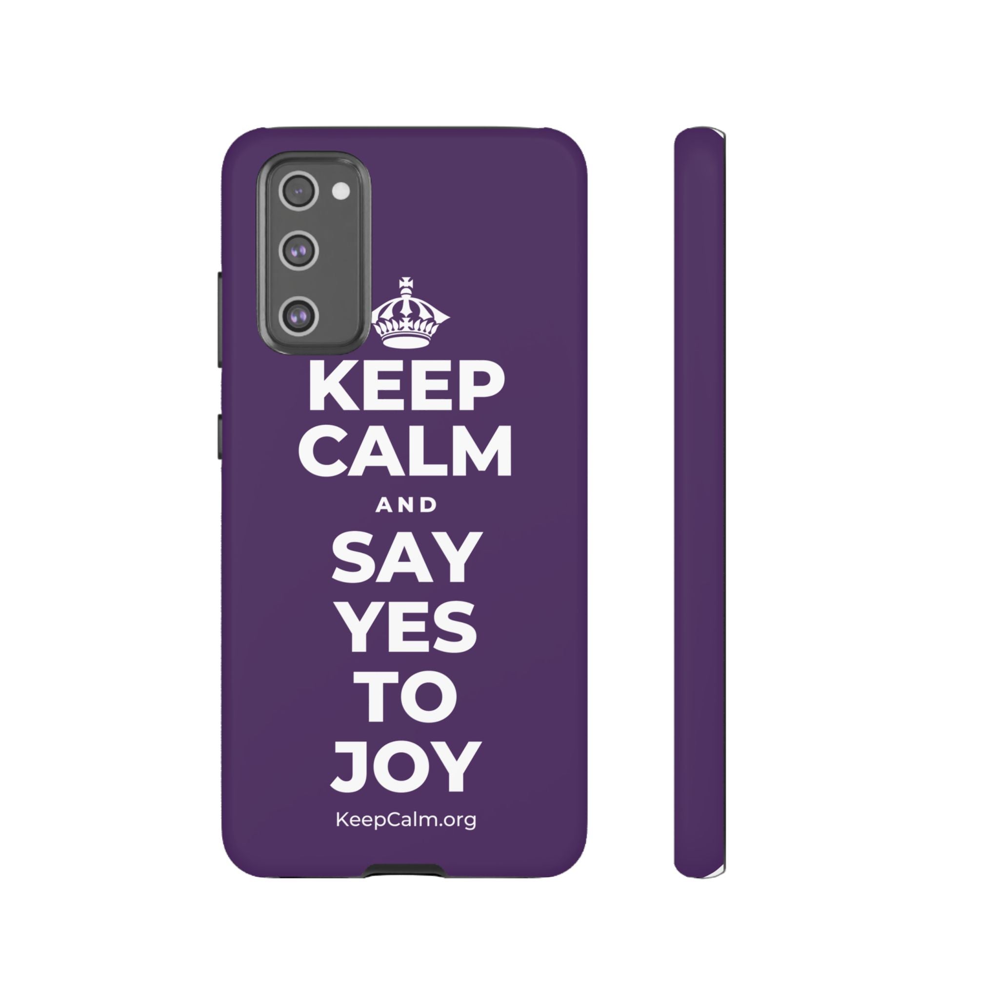 KEEP CALM AND SAY YES TO JOY Phone Case