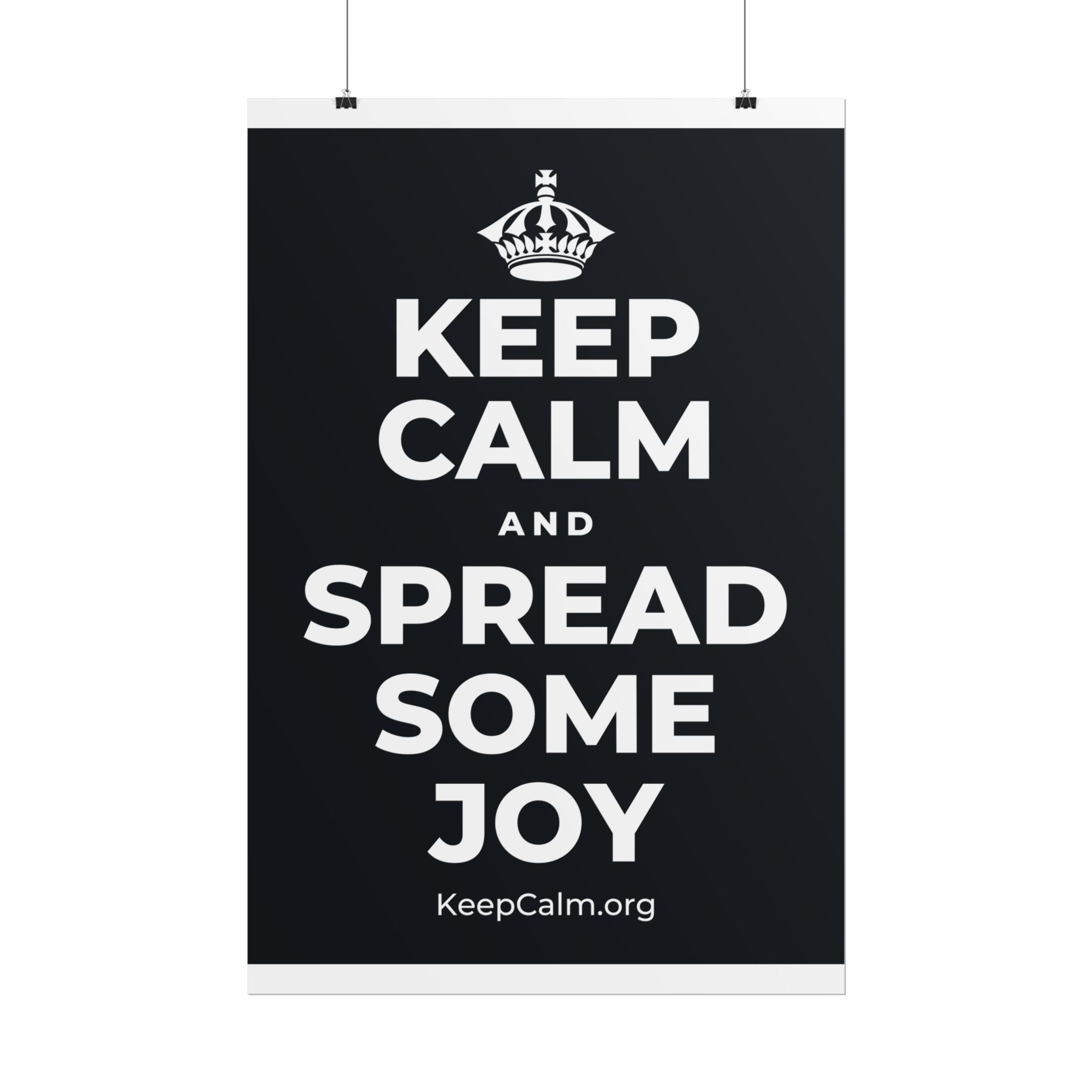 KEEP CALM AND SPREAD SOME JOY Poster (Dark)