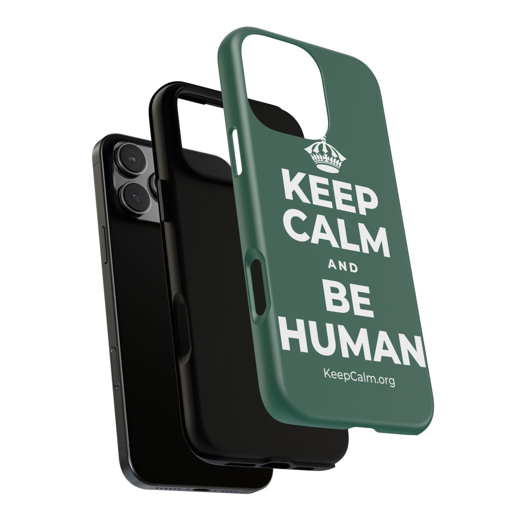 KEEP CALM AND BE HUMAN Phone Case