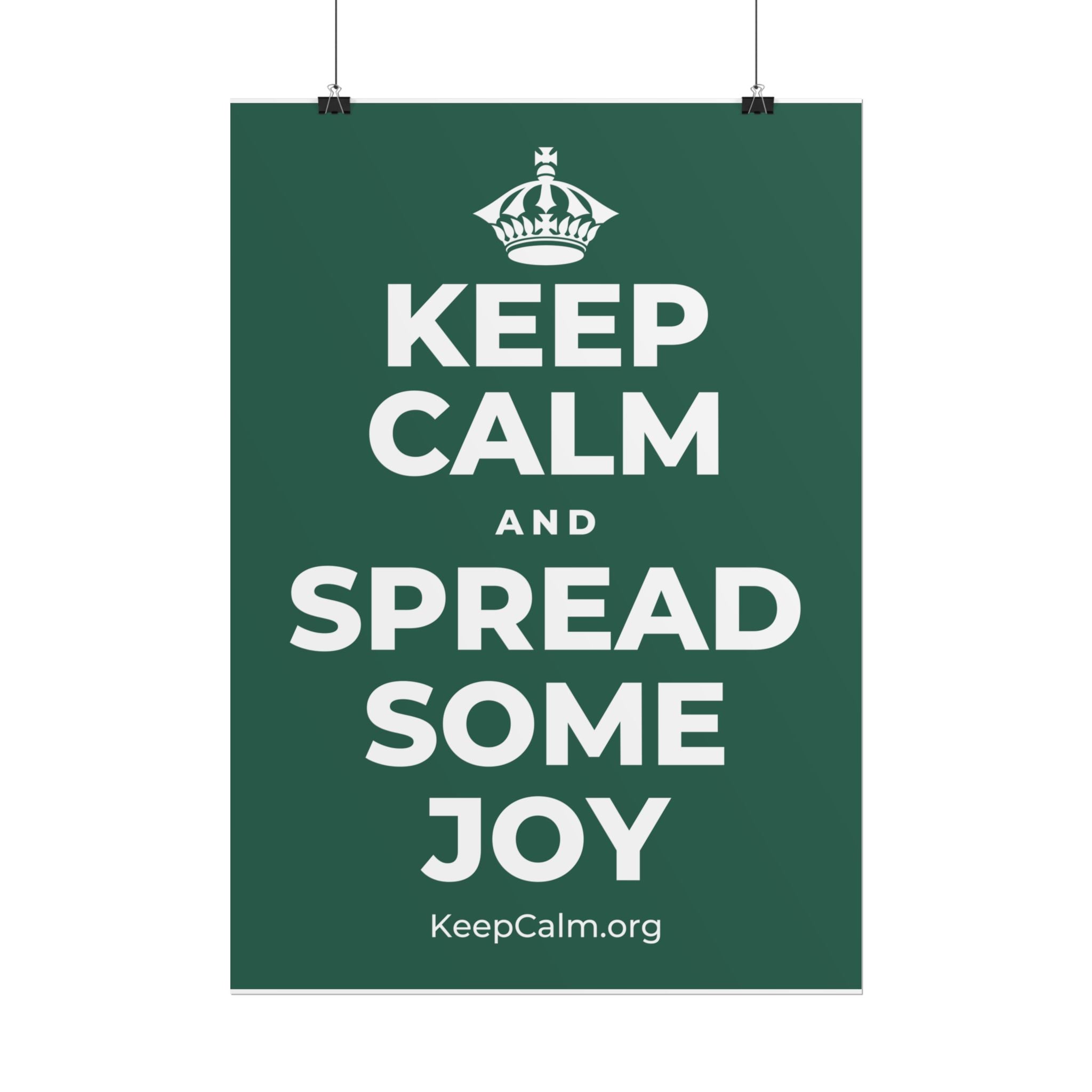 KEEP CALM AND SPREAD SOME JOY Poster