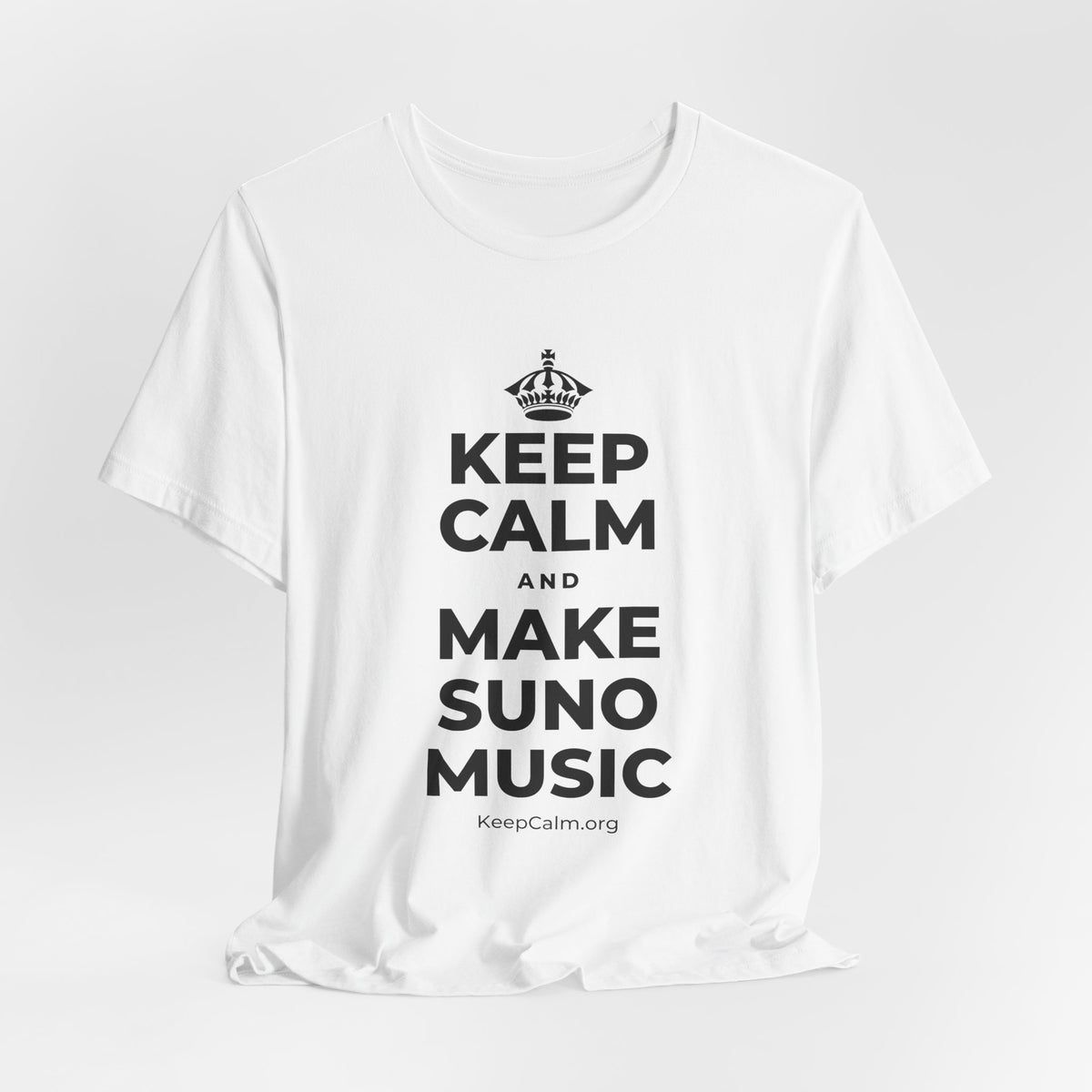 KEEP CALM AND MAKE SUNO MUSIC T-Shirt (White–Asphalt)