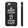 KEEP CALM AND GO AT YOUR PACE Phone Case (Dark)