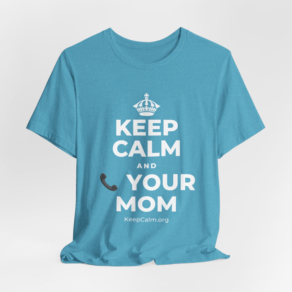 KEEP CALM AND 📞 YOUR MOM T-Shirt (Soft Cream–Heather Mauve)
