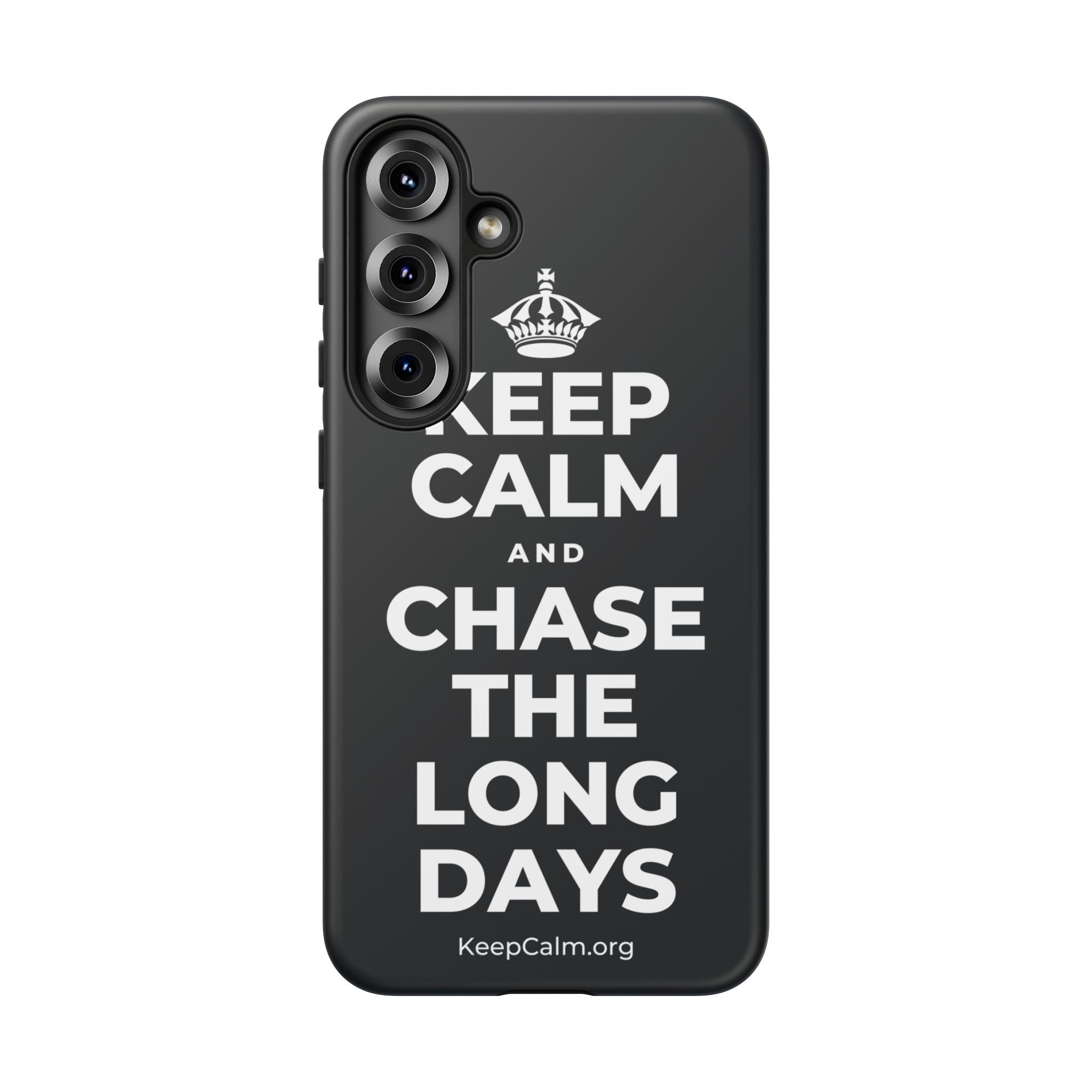 KEEP CALM AND CHASE THE LONG DAYS Phone Case (Dark)