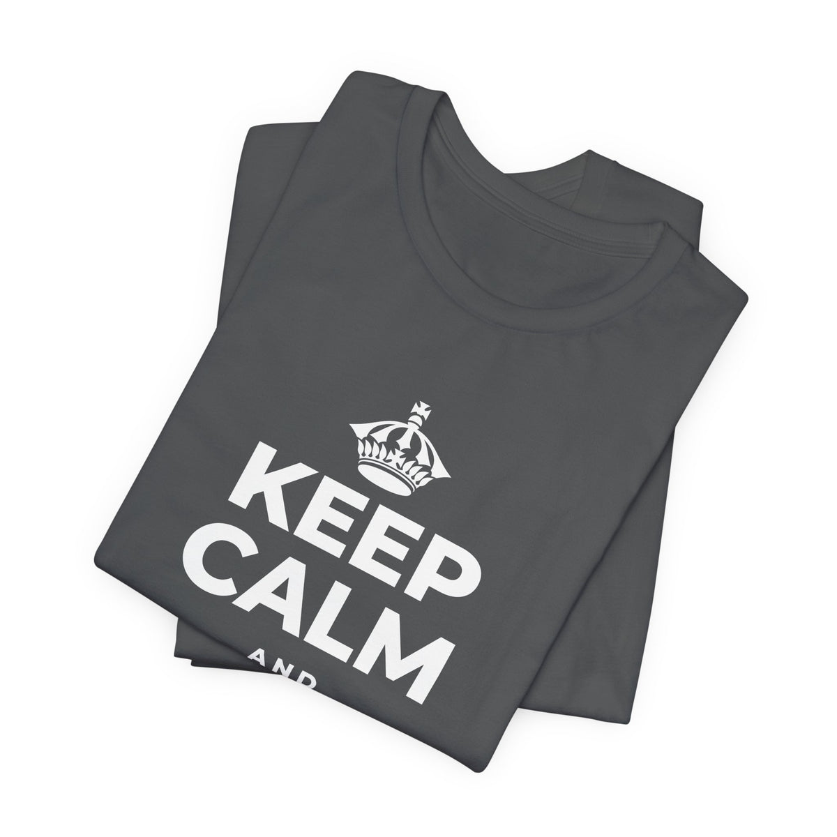 KEEP CALM AND STEP OUTSIDE T-Shirt (White–Asphalt)