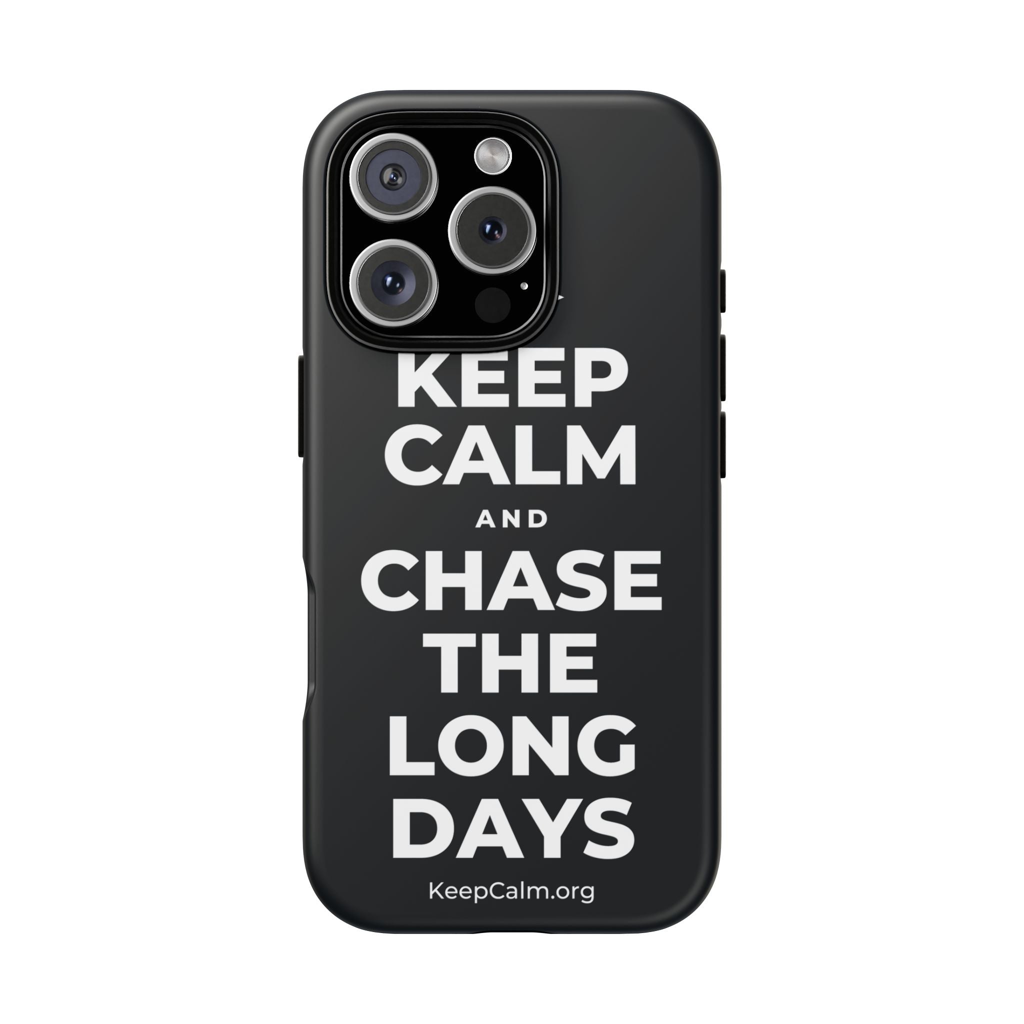 KEEP CALM AND CHASE THE LONG DAYS Phone Case (Dark)