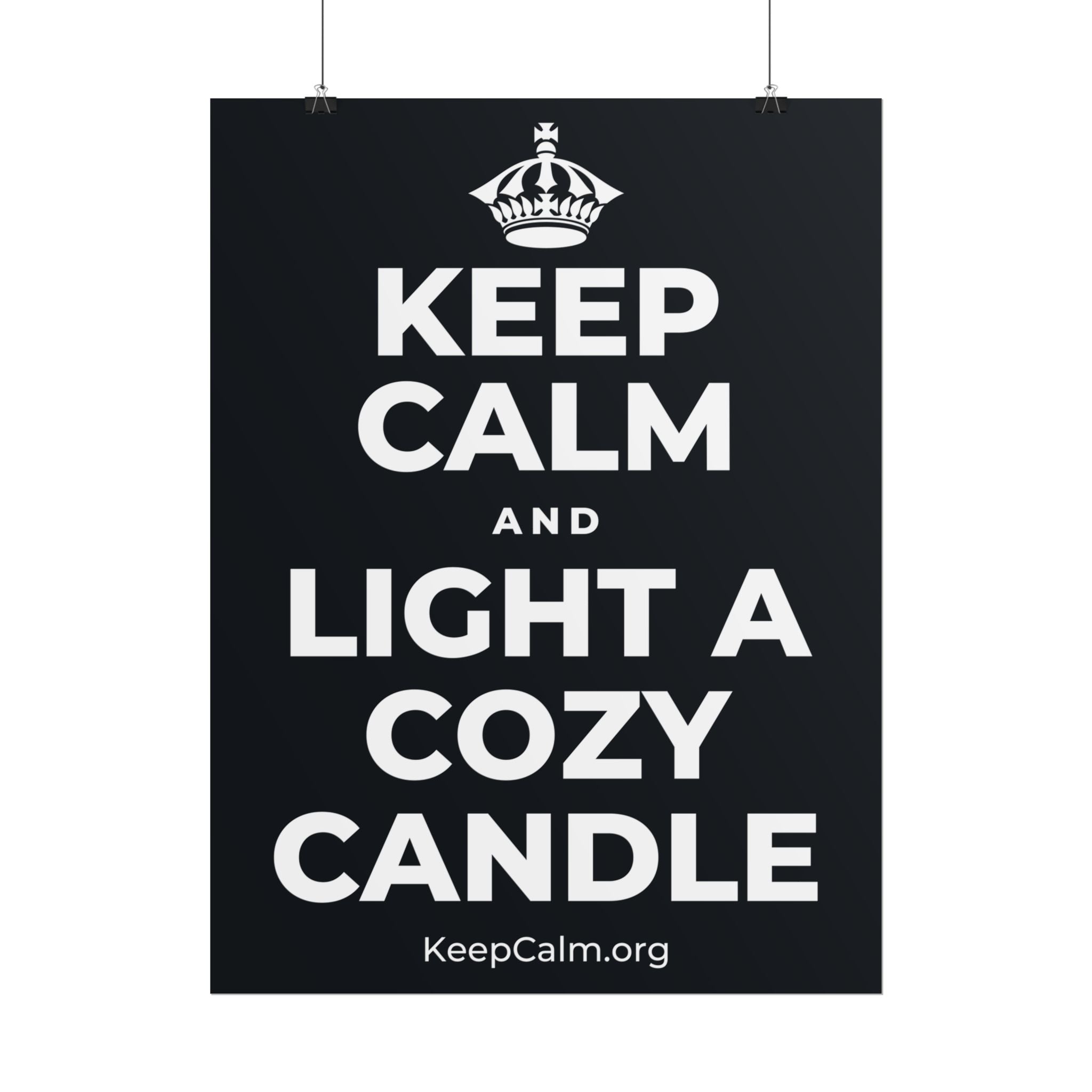 KEEP CALM AND LIGHT A COZY CANDLE Poster (Dark)