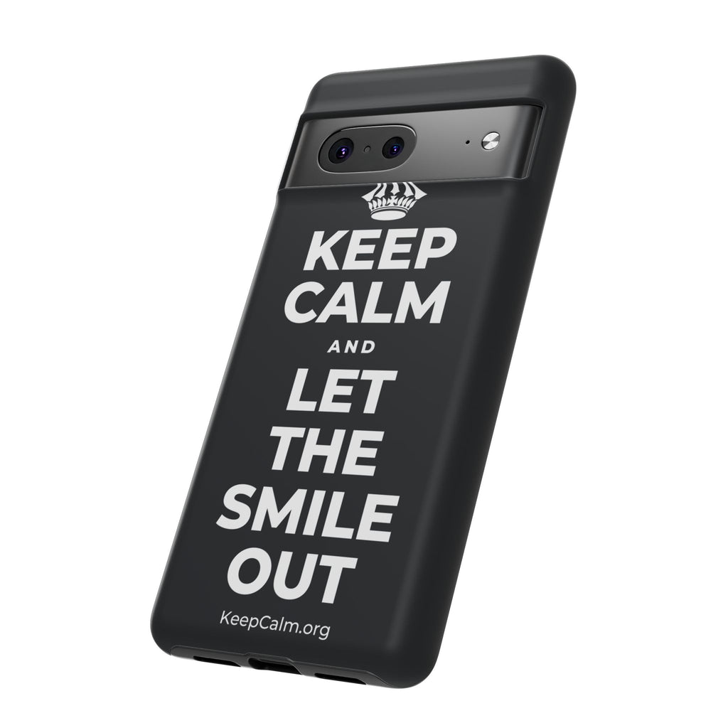 KEEP CALM AND LET THE SMILE OUT Phone Case (Dark)
