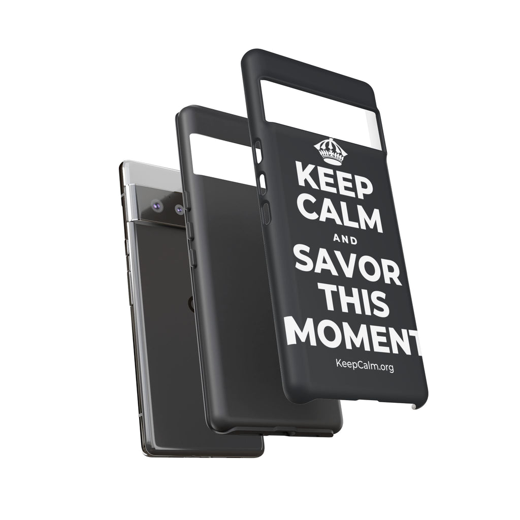 KEEP CALM AND SAVOR THIS MOMENT Phone Case (Dark)
