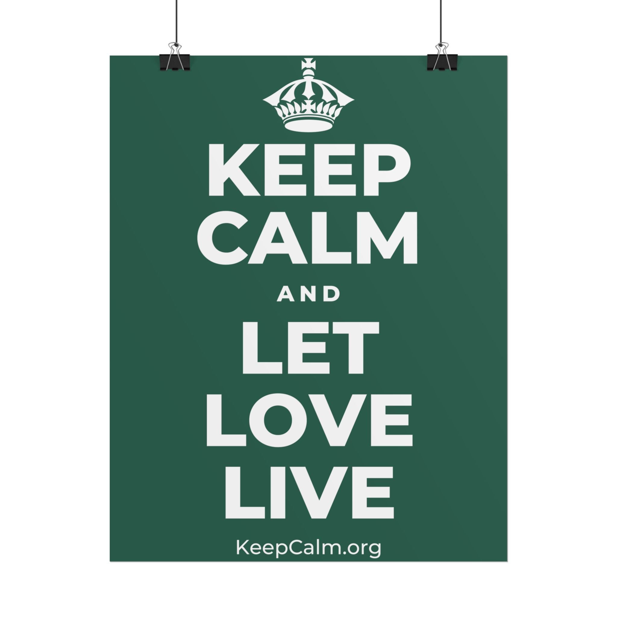 KEEP CALM AND LET LOVE LIVE Poster