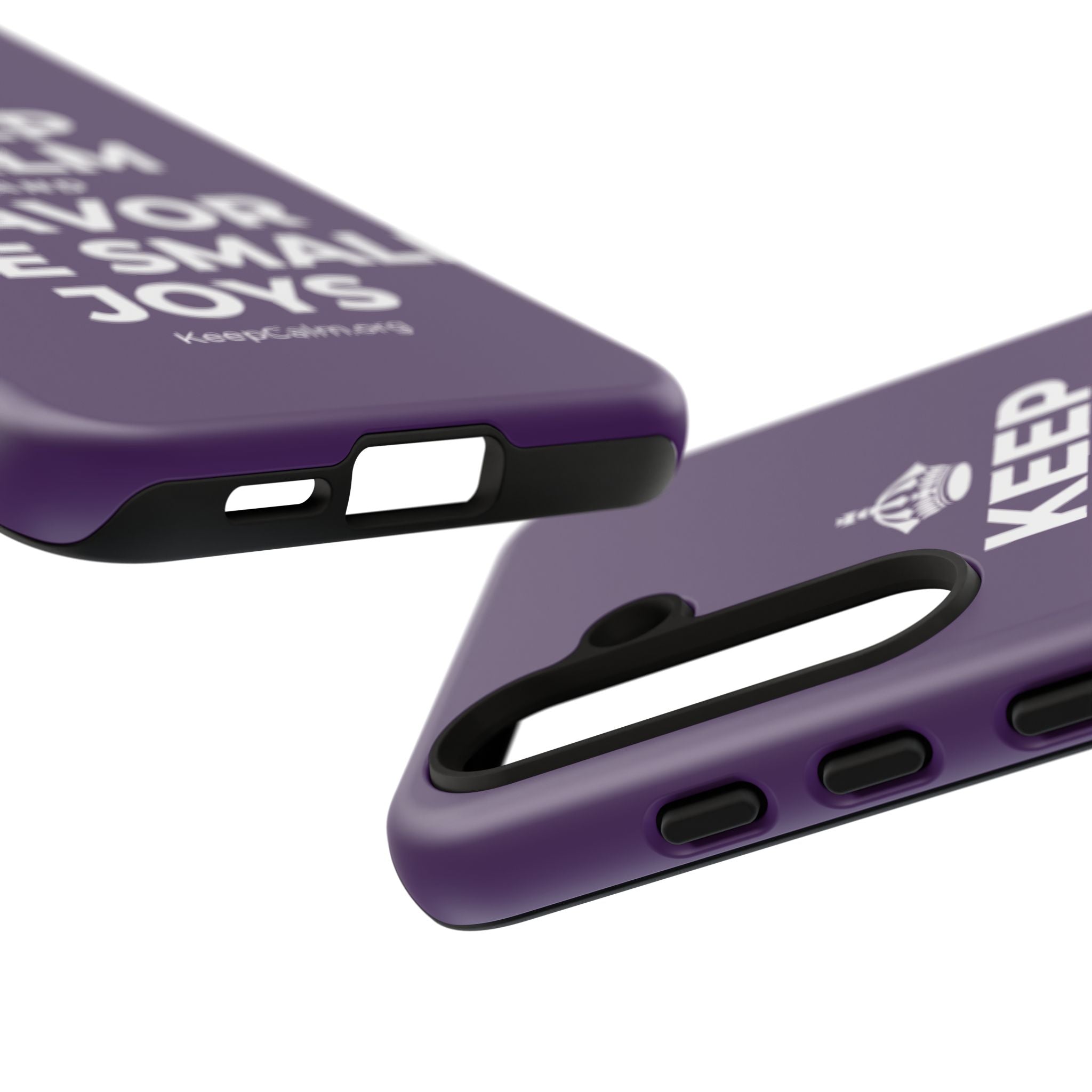 KEEP CALM AND SAVOR THE SMALL JOYS Phone Case