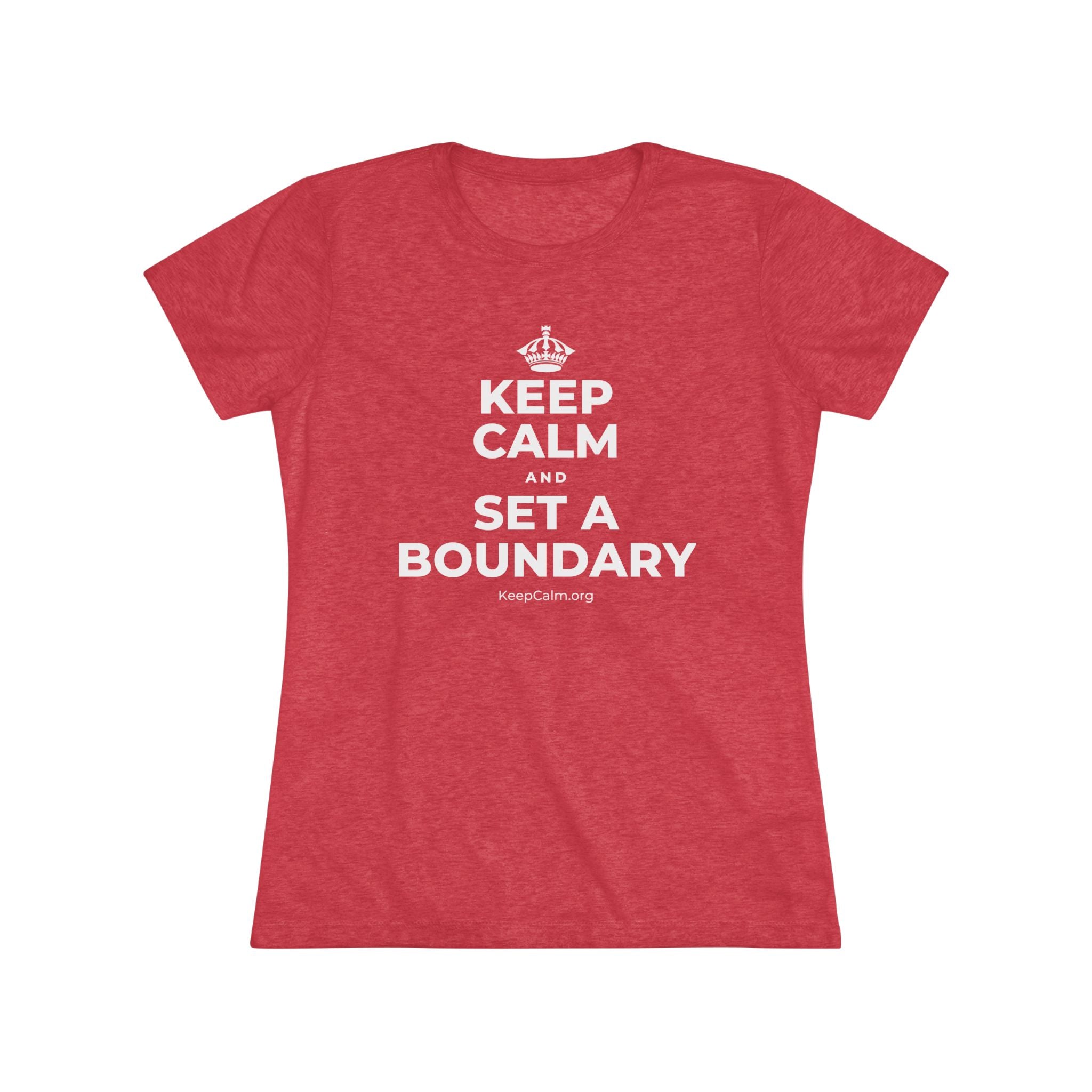 KEEP CALM AND SET A BOUNDARY Women's Tri-Blend Tee