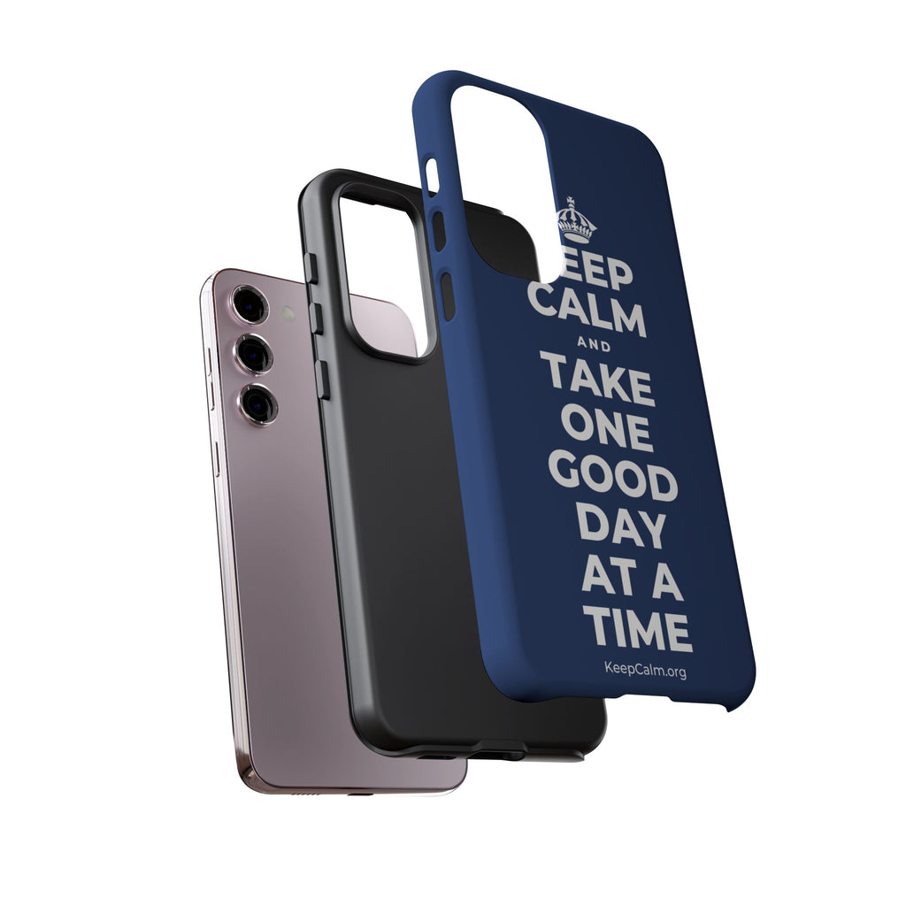 KEEP CALM AND TAKE ONE GOOD DAY AT A TIME Phone Case
