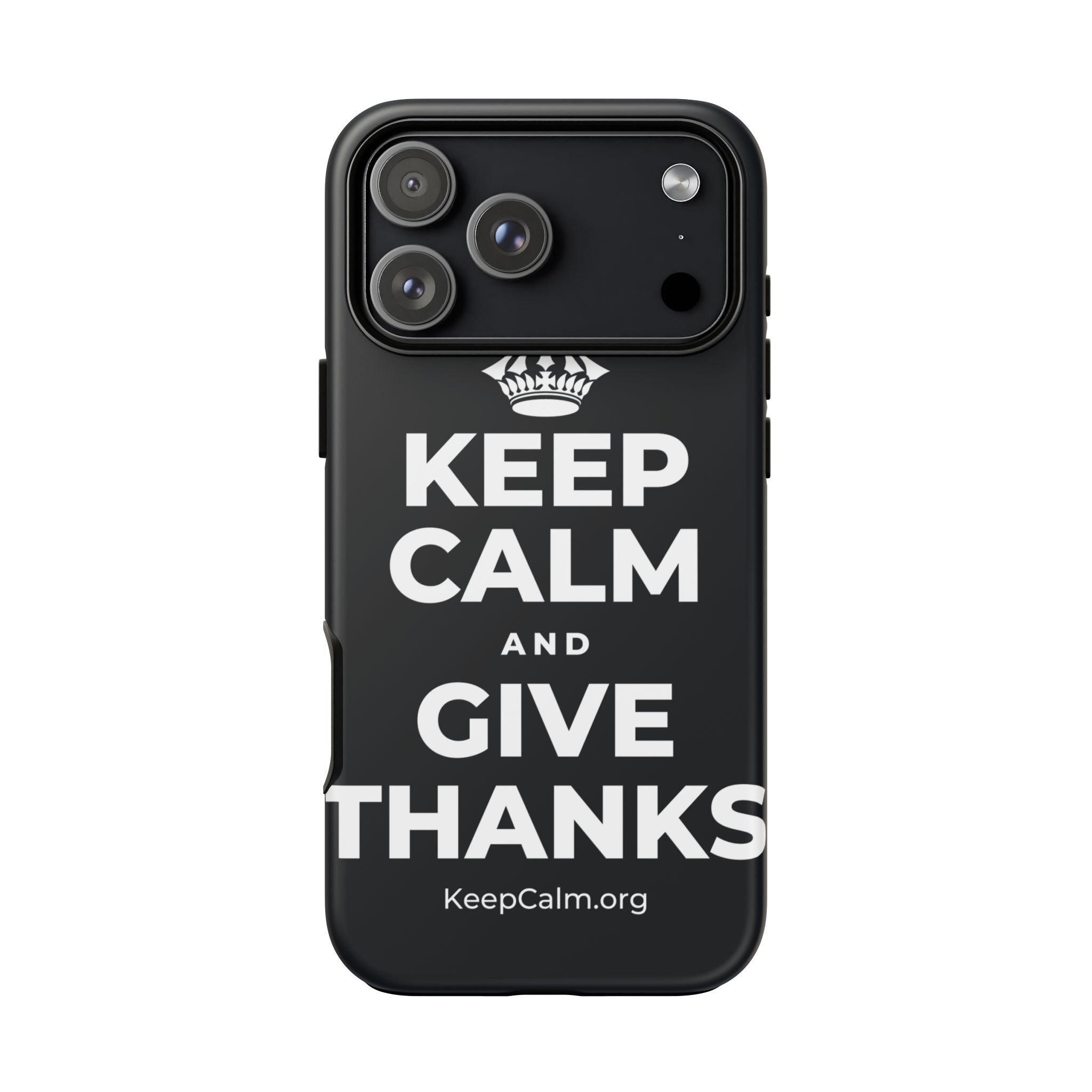 KEEP CALM AND GIVE THANKS Phone Case (Dark)