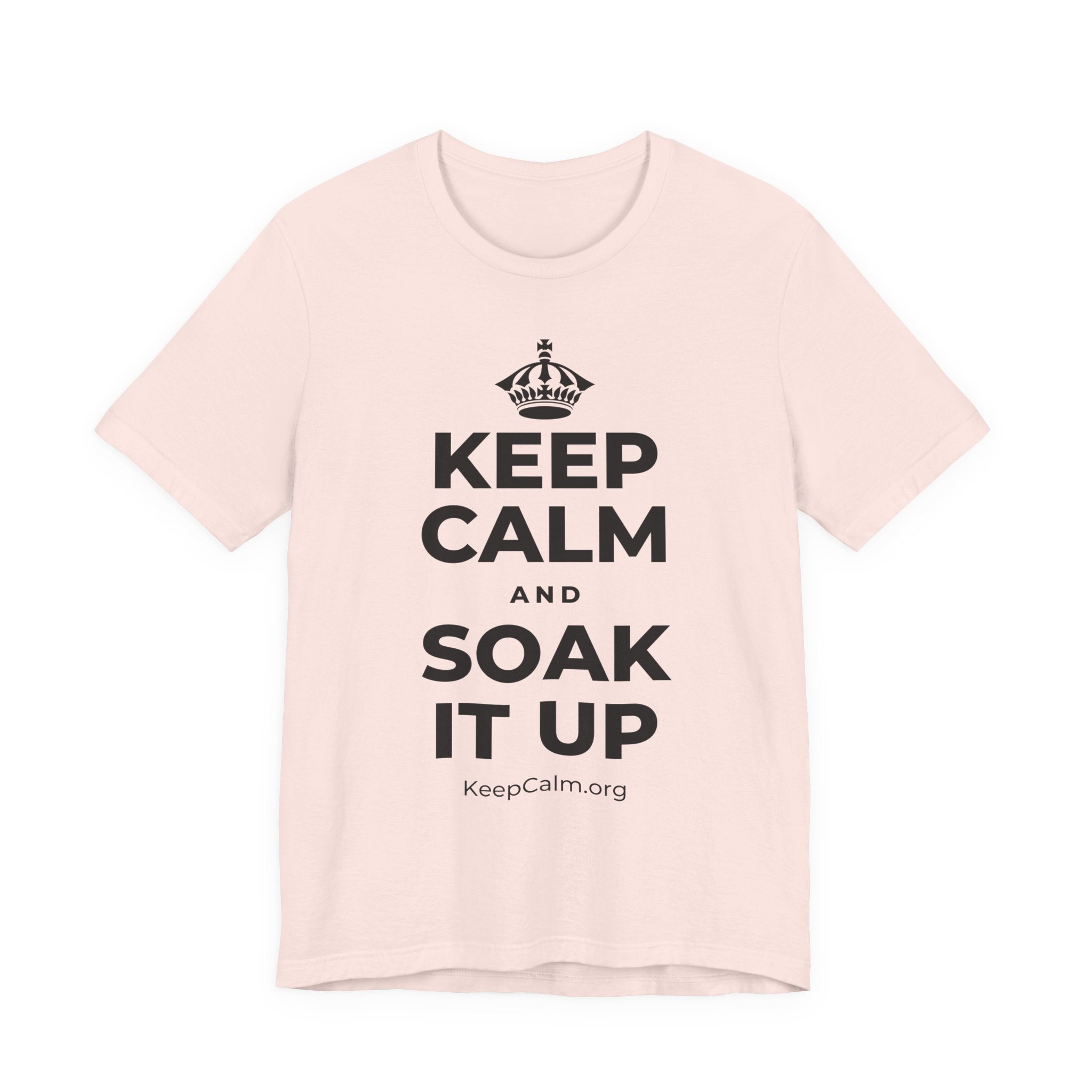KEEP CALM AND SOAK IT UP T-Shirt (Soft Cream–Heather Mauve)