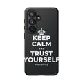 KEEP CALM AND TRUST YOURSELF Phone Case (Dark)