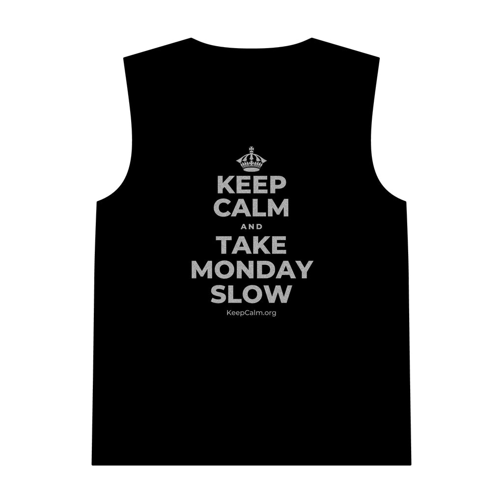 KEEP CALM AND TAKE MONDAY SLOW Tank Top
