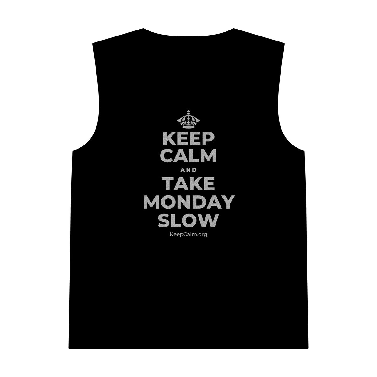 KEEP CALM AND TAKE MONDAY SLOW Tank Top