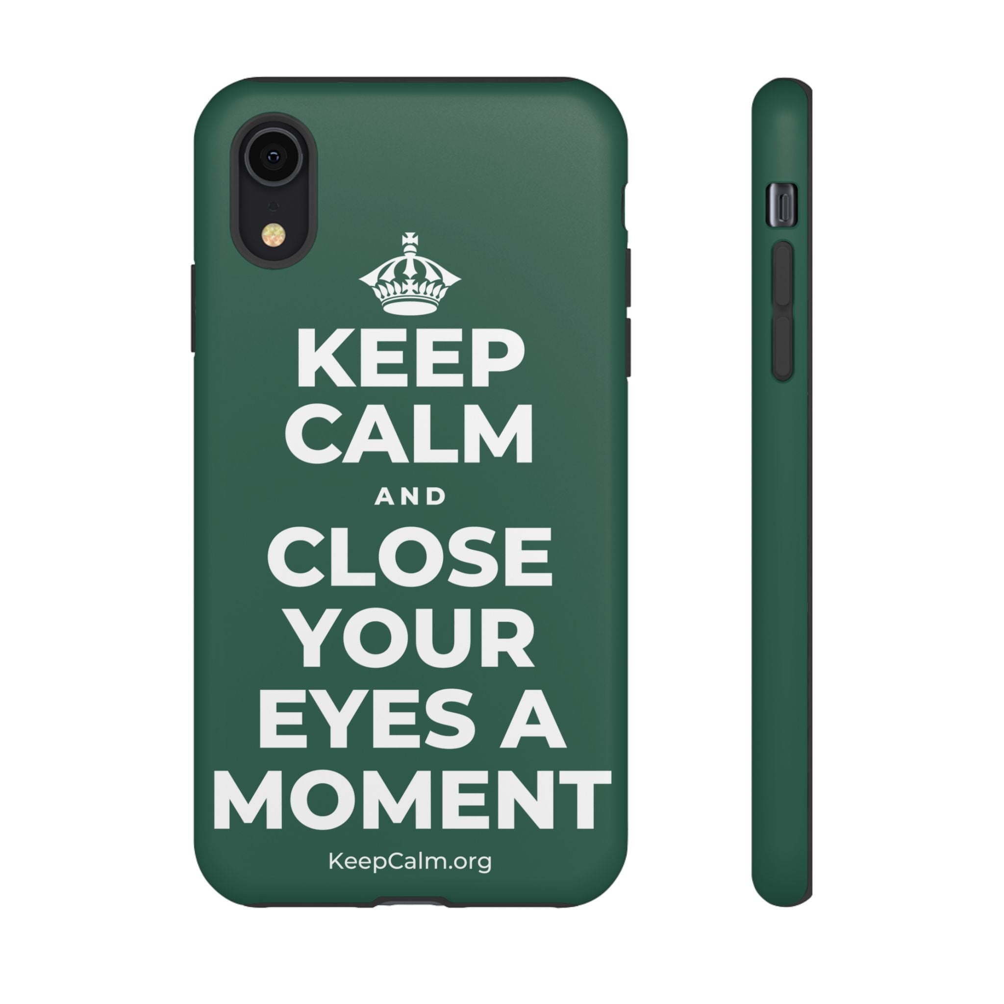 KEEP CALM AND CLOSE YOUR EYES A MOMENT Phone Case