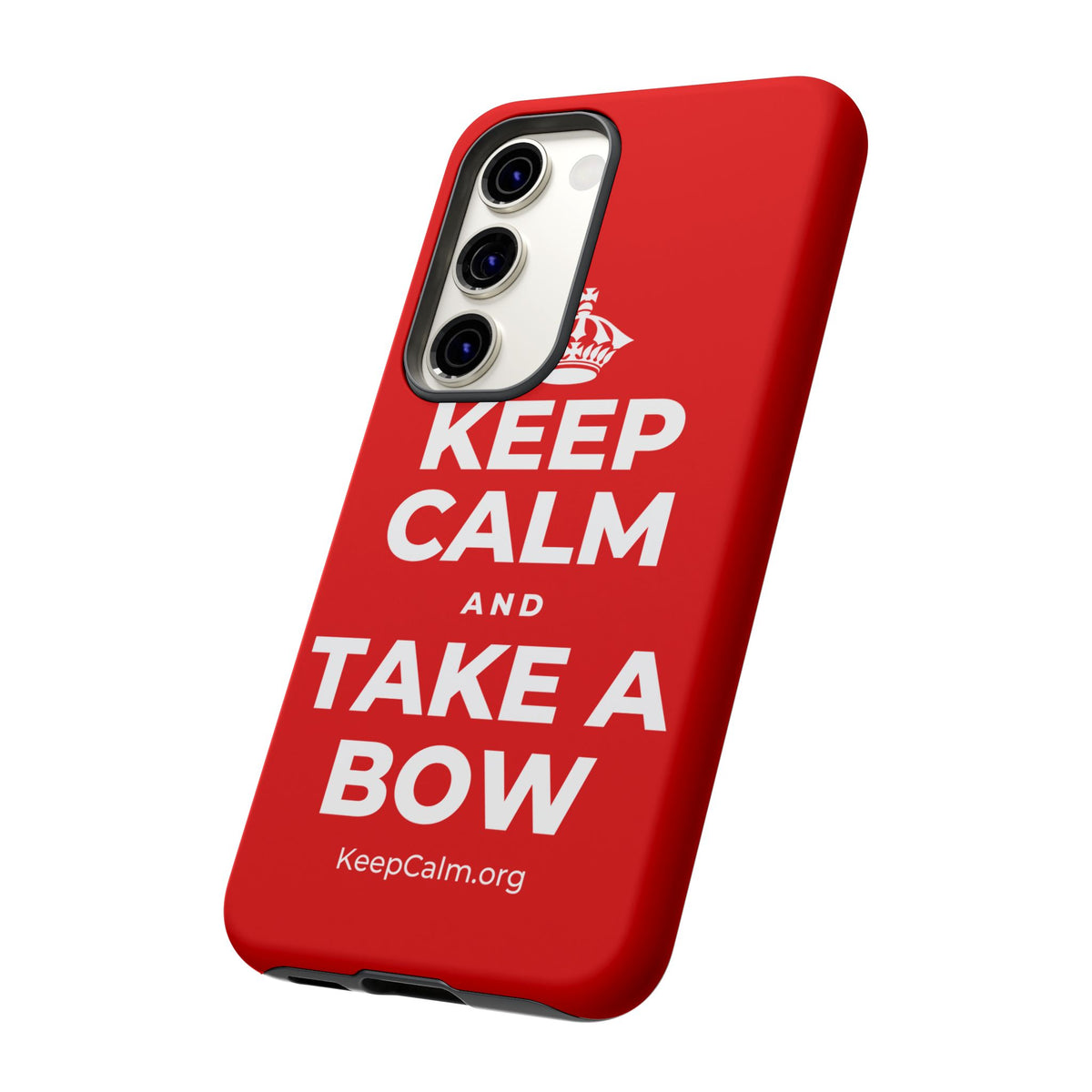 KEEP CALM AND TAKE A BOW Phone Case