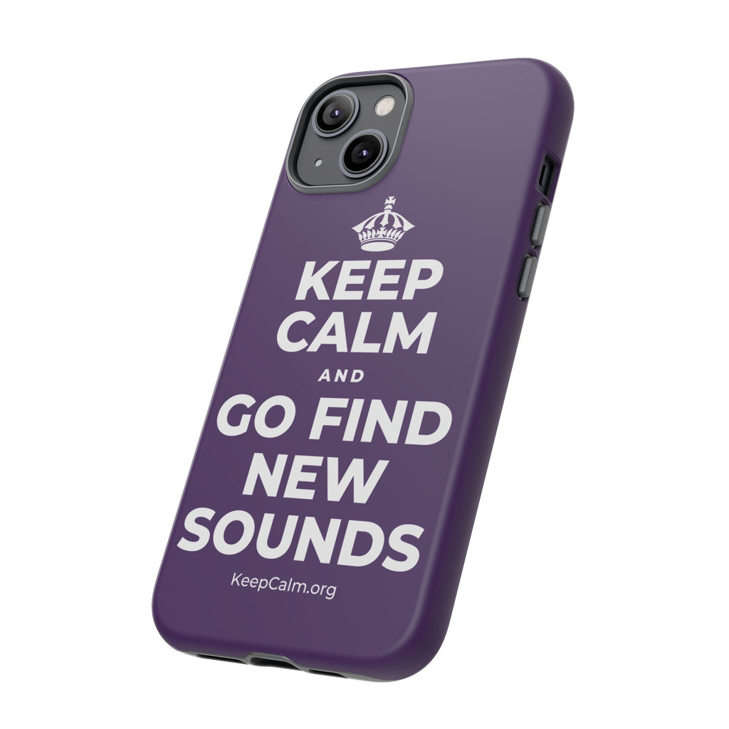 KEEP CALM AND GO FIND NEW SOUNDS Phone Case
