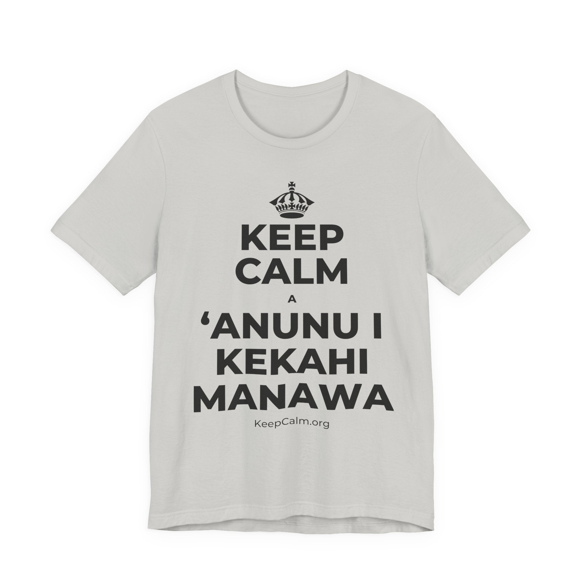 KEEP CALM A ʻANUNU I KEKAHI MANAWA T-Shirt (Baby Blue–Silver)
