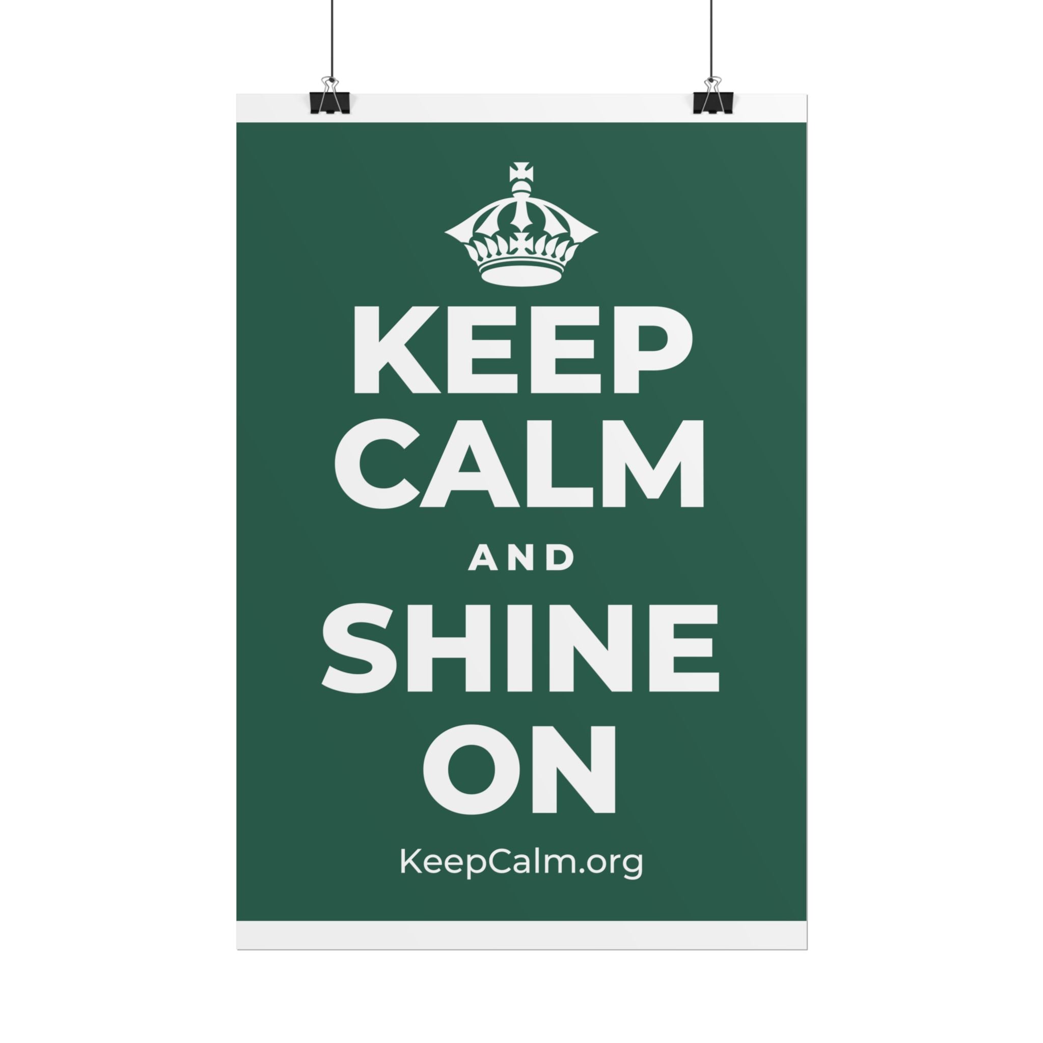 KEEP CALM AND SHINE ON Poster