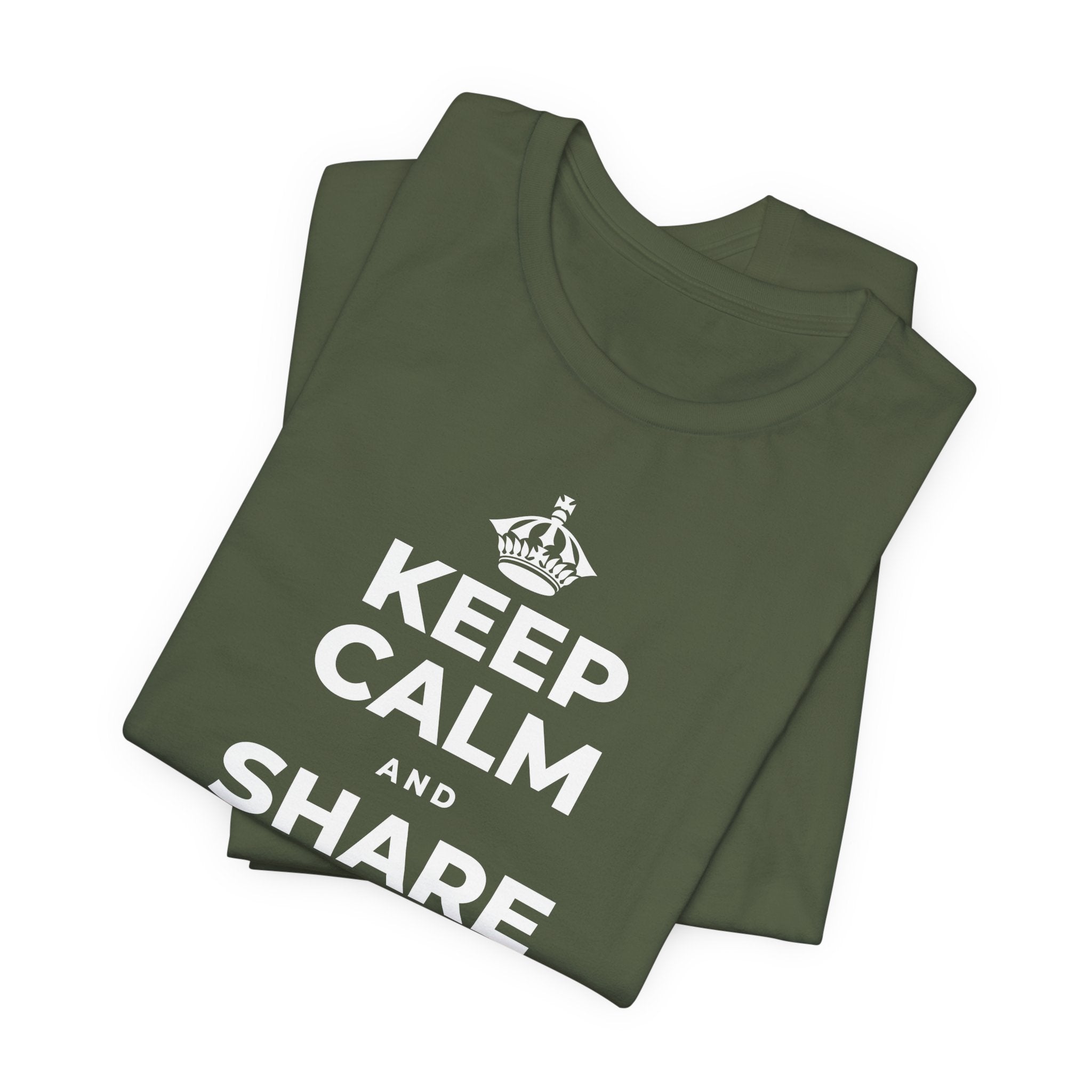 KEEP CALM AND SHARE THE GOOD NEWS T-Shirt (Military Green–Autumn)
