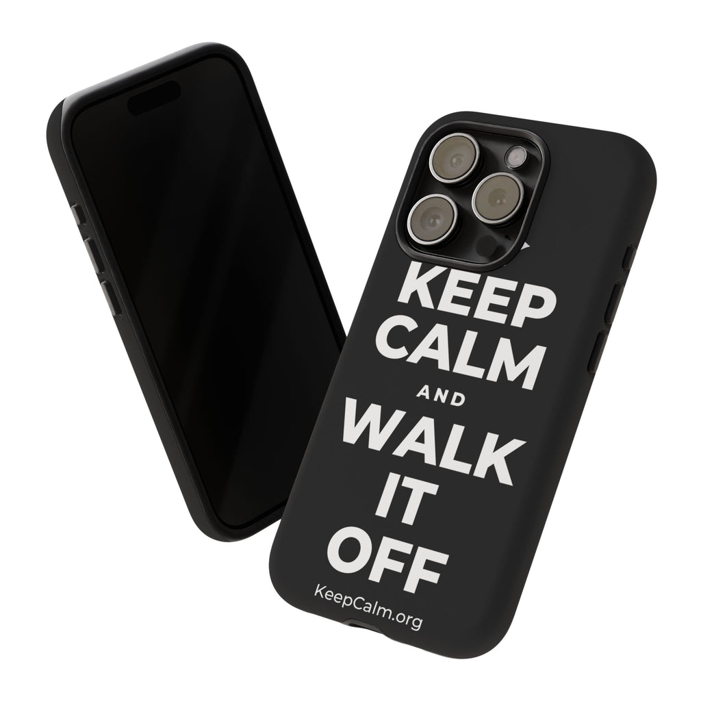 KEEP CALM AND WALK IT OFF Phone Case