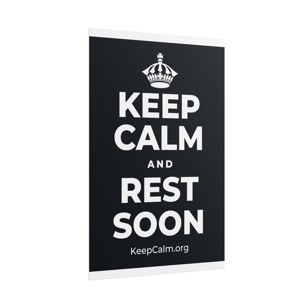 KEEP CALM AND REST SOON Poster (Dark)