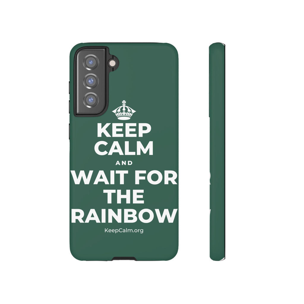 KEEP CALM AND WAIT FOR THE RAINBOW Phone Case