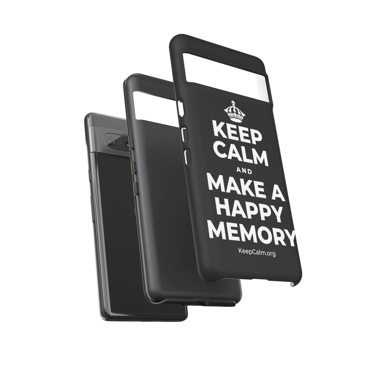KEEP CALM AND MAKE A HAPPY MEMORY Phone Case