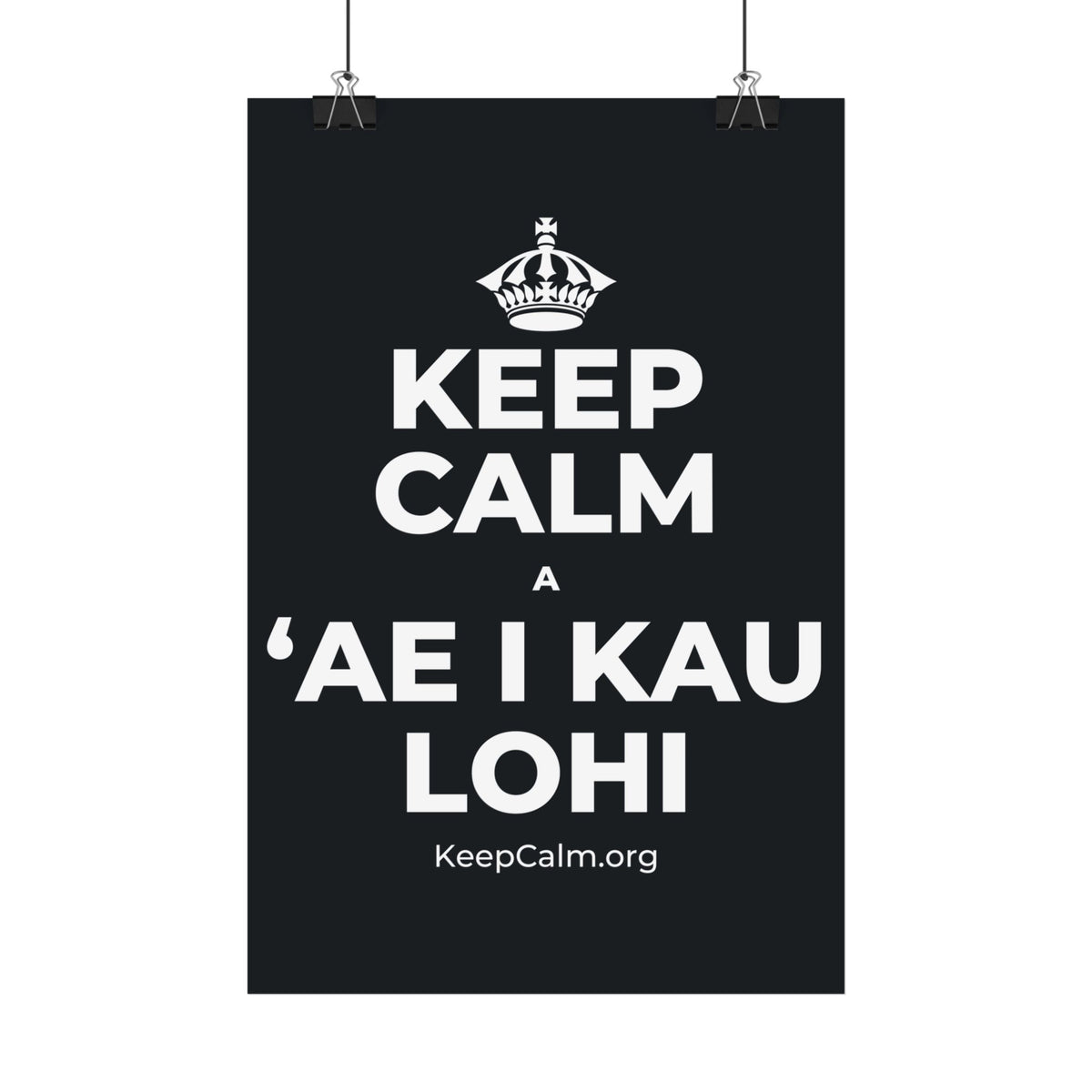 KEEP CALM A ʻAE I KAU LOHI Satin Poster (Dark)