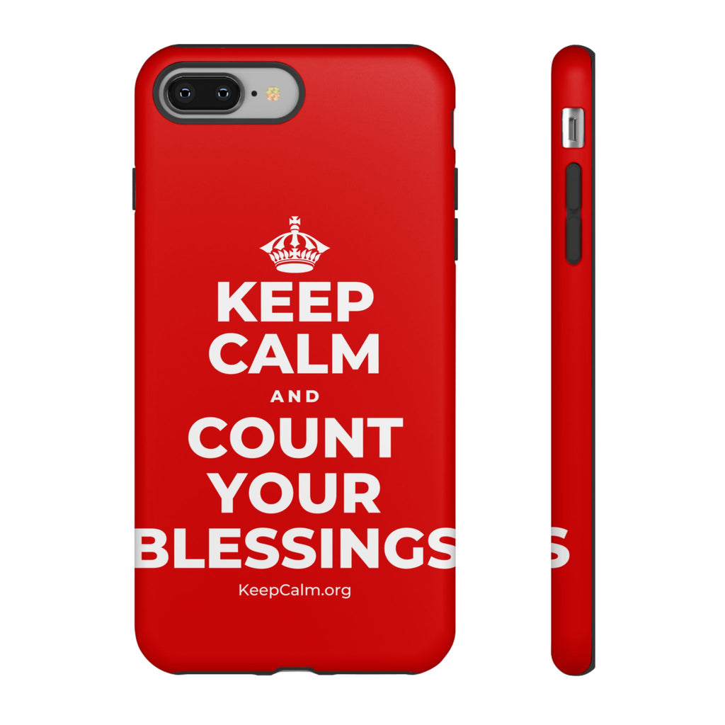 KEEP CALM AND COUNT YOUR BLESSINGS Phone Case