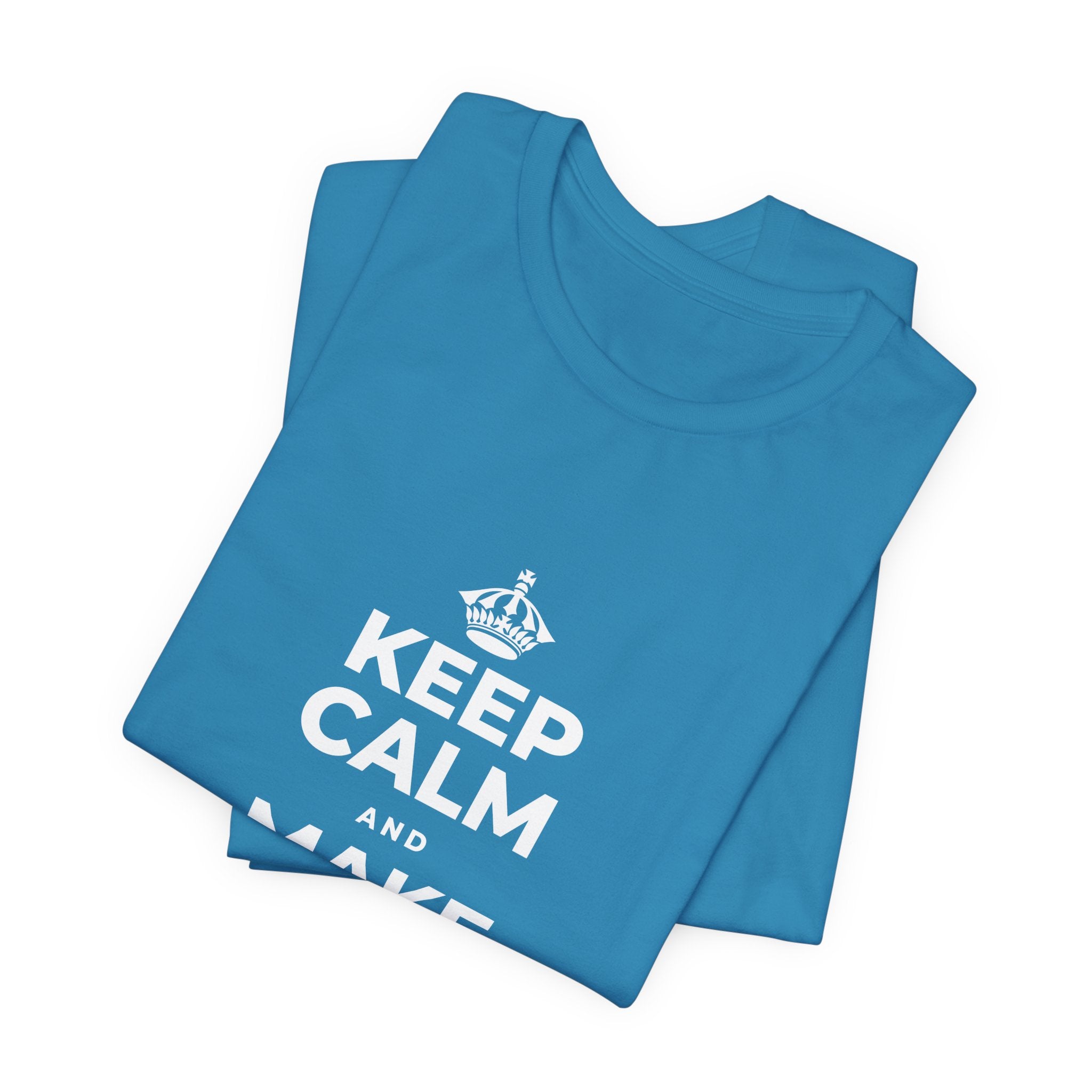 KEEP CALM AND MAKE SOMETHING TODAY T-Shirt (White–Asphalt)