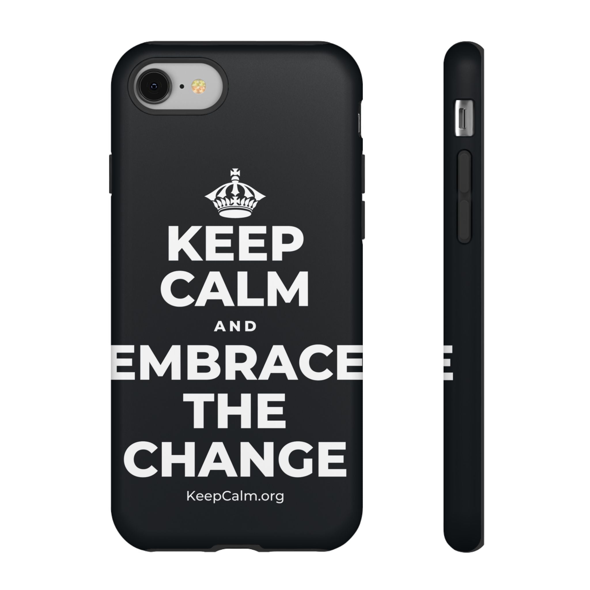 KEEP CALM AND EMBRACE THE CHANGE Phone Case (Dark)