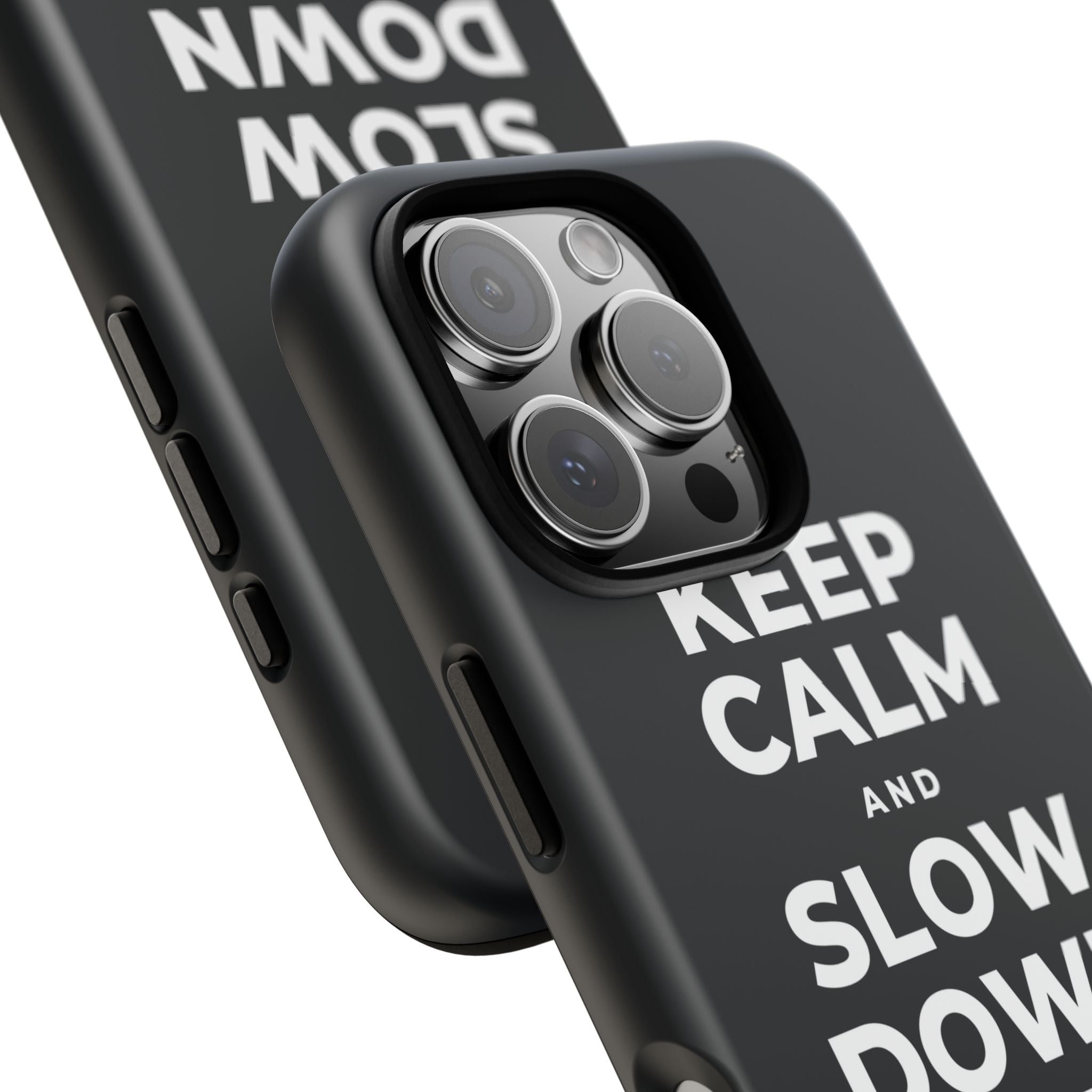 KEEP CALM AND SLOW DOWN WITH THE SEASON Phone Case (Dark)