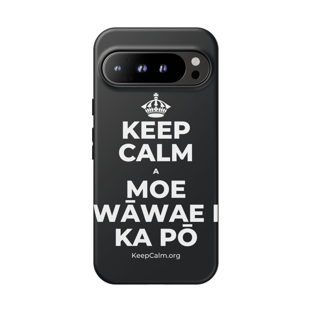 KEEP CALM A MOE WĀWAE I KA PŌ Phone Case (Dark)