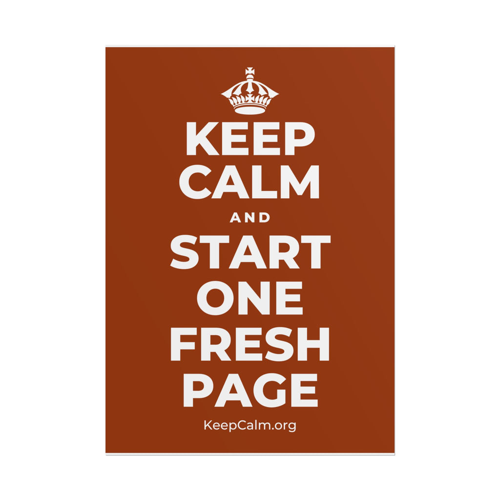 KEEP CALM AND START ONE FRESH PAGE Poster