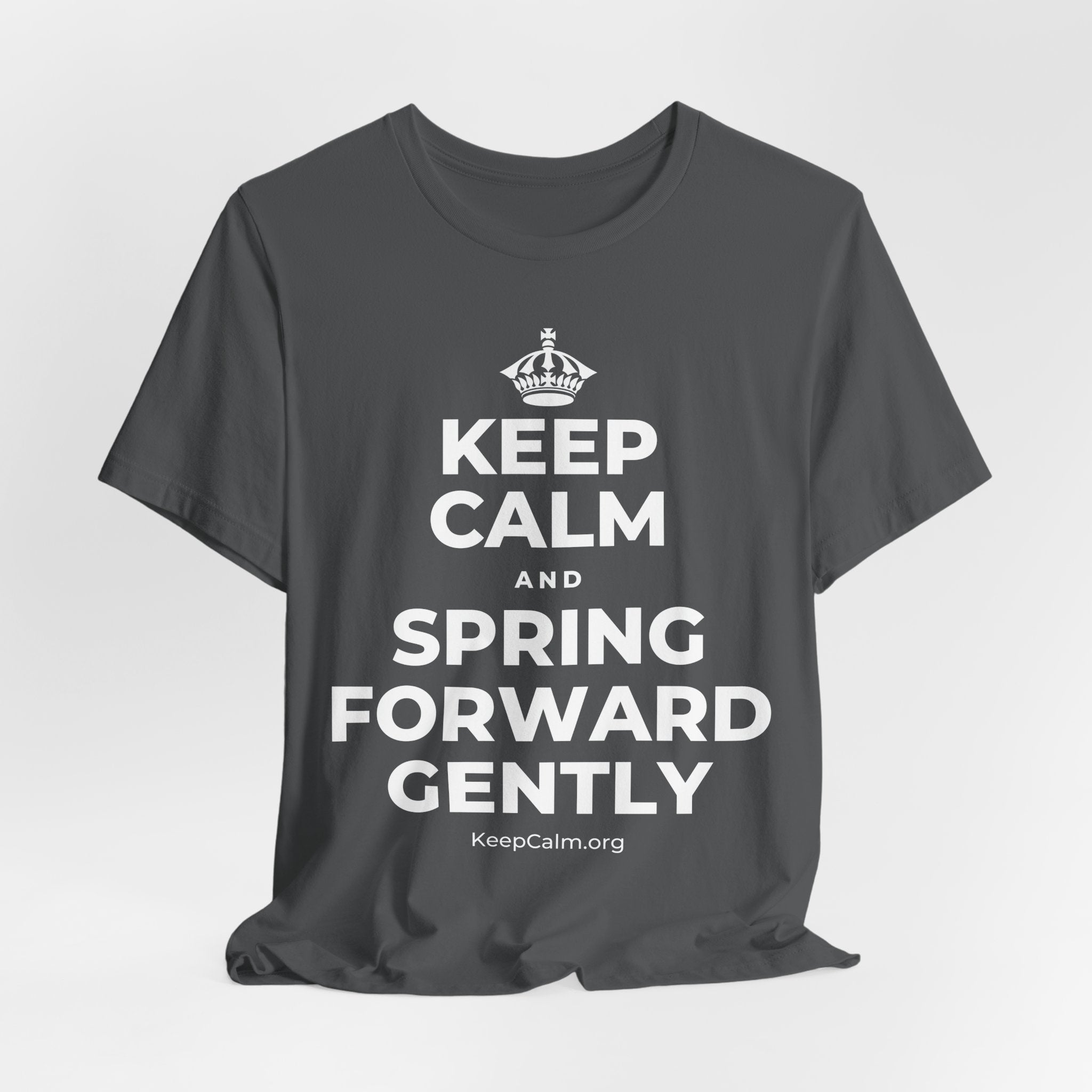 KEEP CALM AND SPRING FORWARD GENTLY T-Shirt (White–Asphalt)