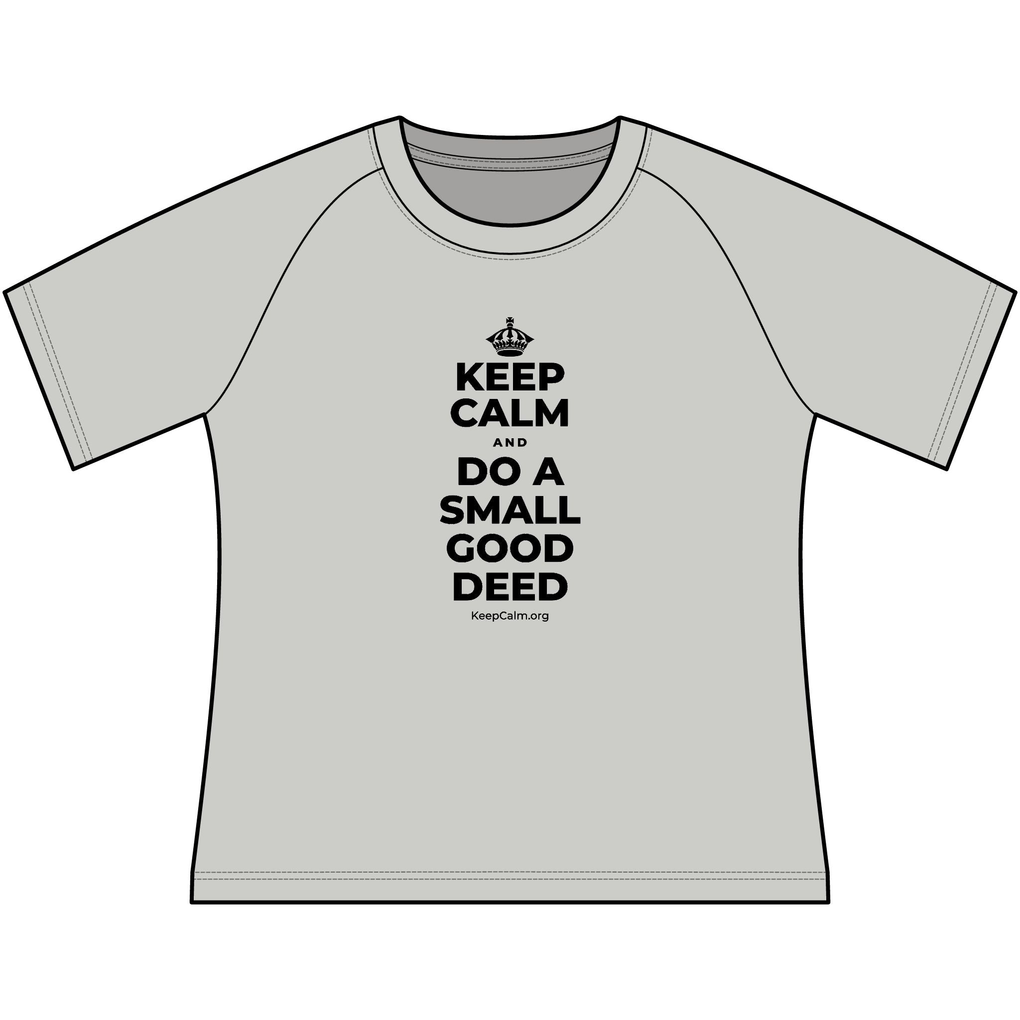 KEEP CALM AND DO A SMALL GOOD DEED Women's Raglan Tee