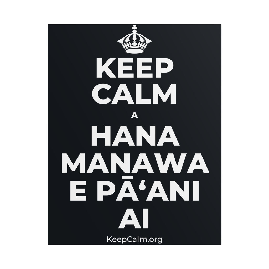 KEEP CALM A HANA MANAWA E PĀʻANI AI Poster (Dark)