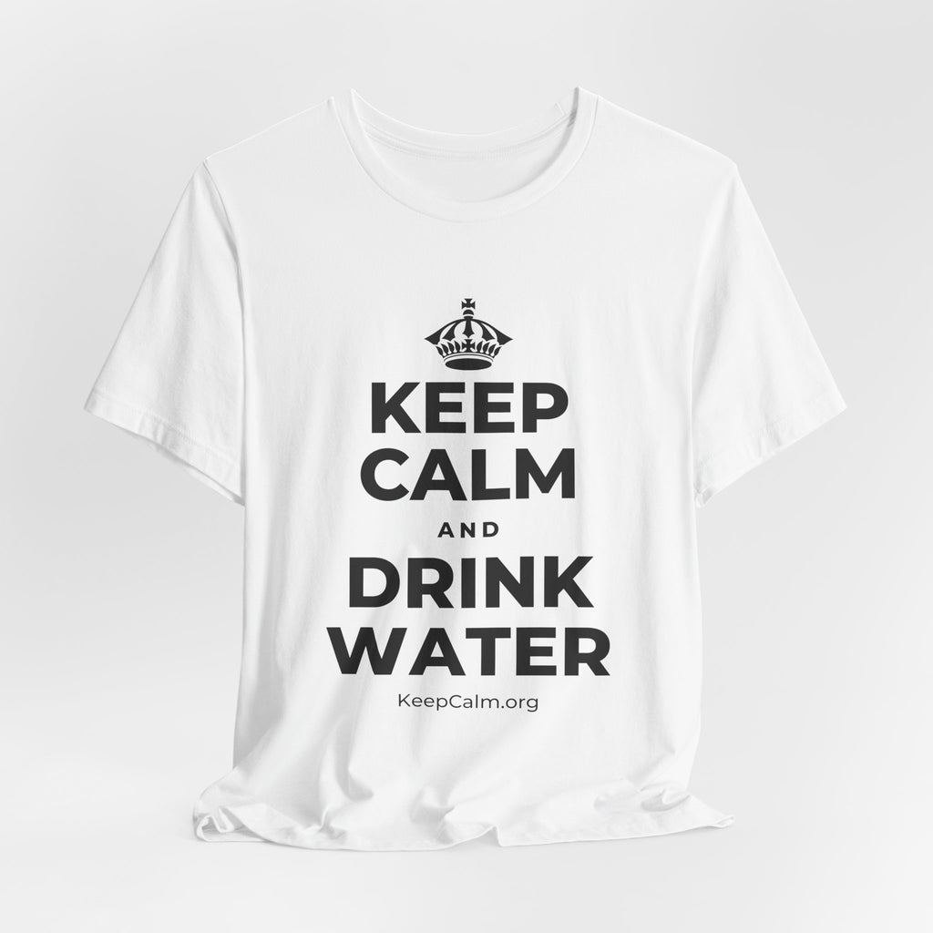KEEP CALM AND DRINK WATER T-Shirt (White–Asphalt)
