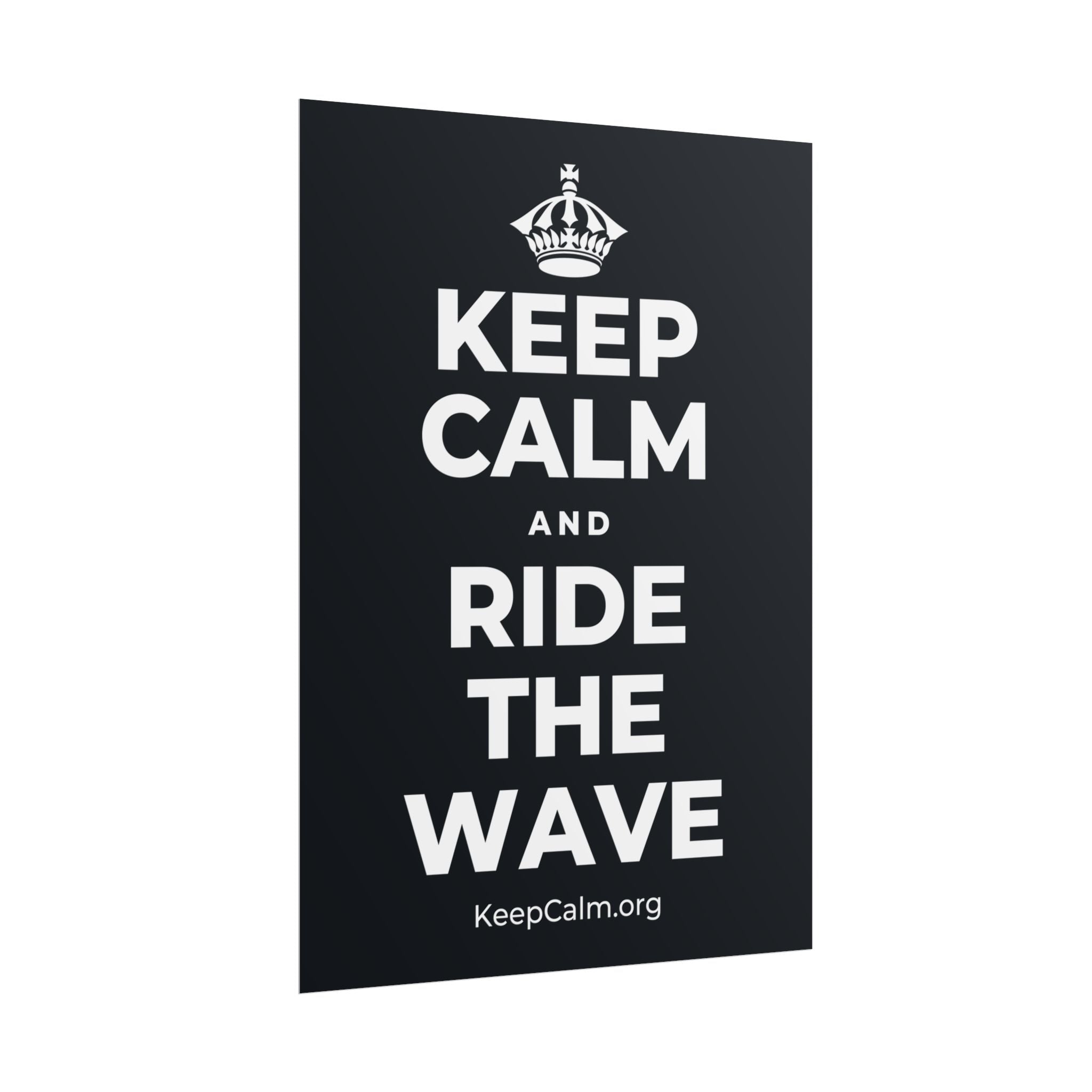 KEEP CALM AND RIDE THE WAVE Poster (Dark)