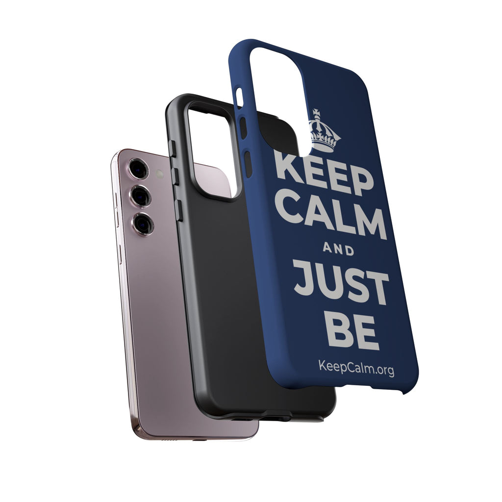 KEEP CALM AND JUST BE Phone Case
