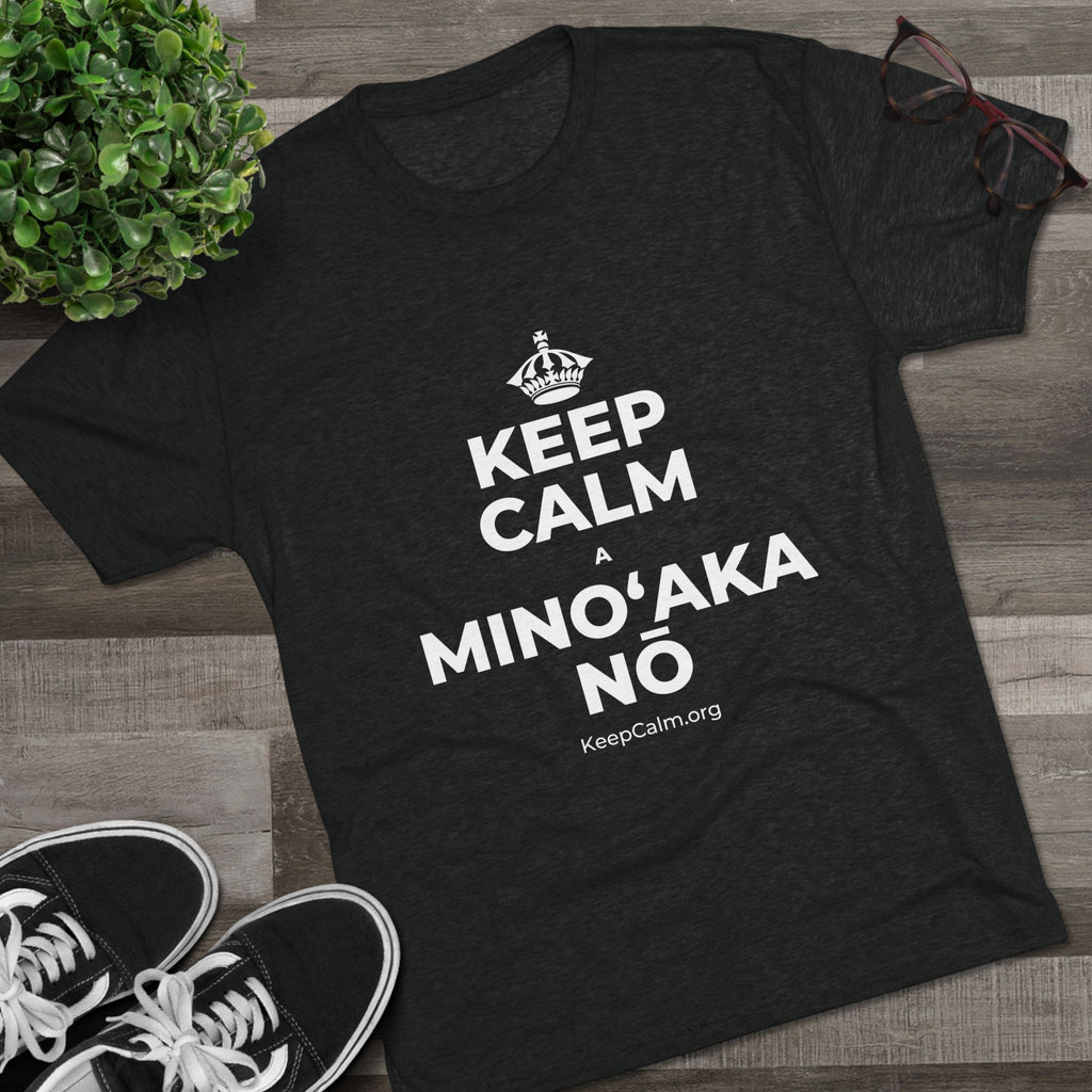 KEEP CALM A MINOʻAKA NŌ Tri-Blend Tee