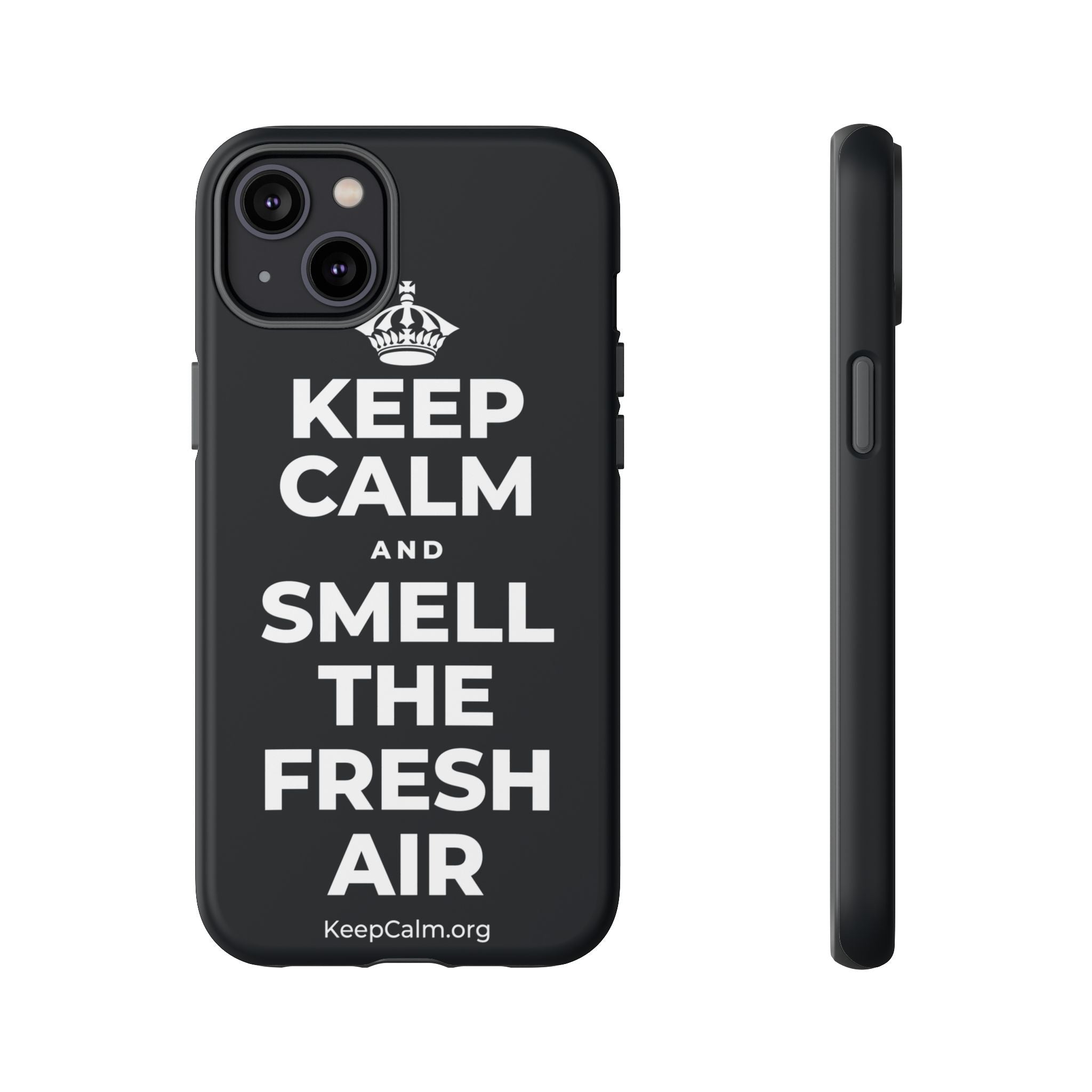 KEEP CALM AND SMELL THE FRESH AIR Phone Case (Dark)
